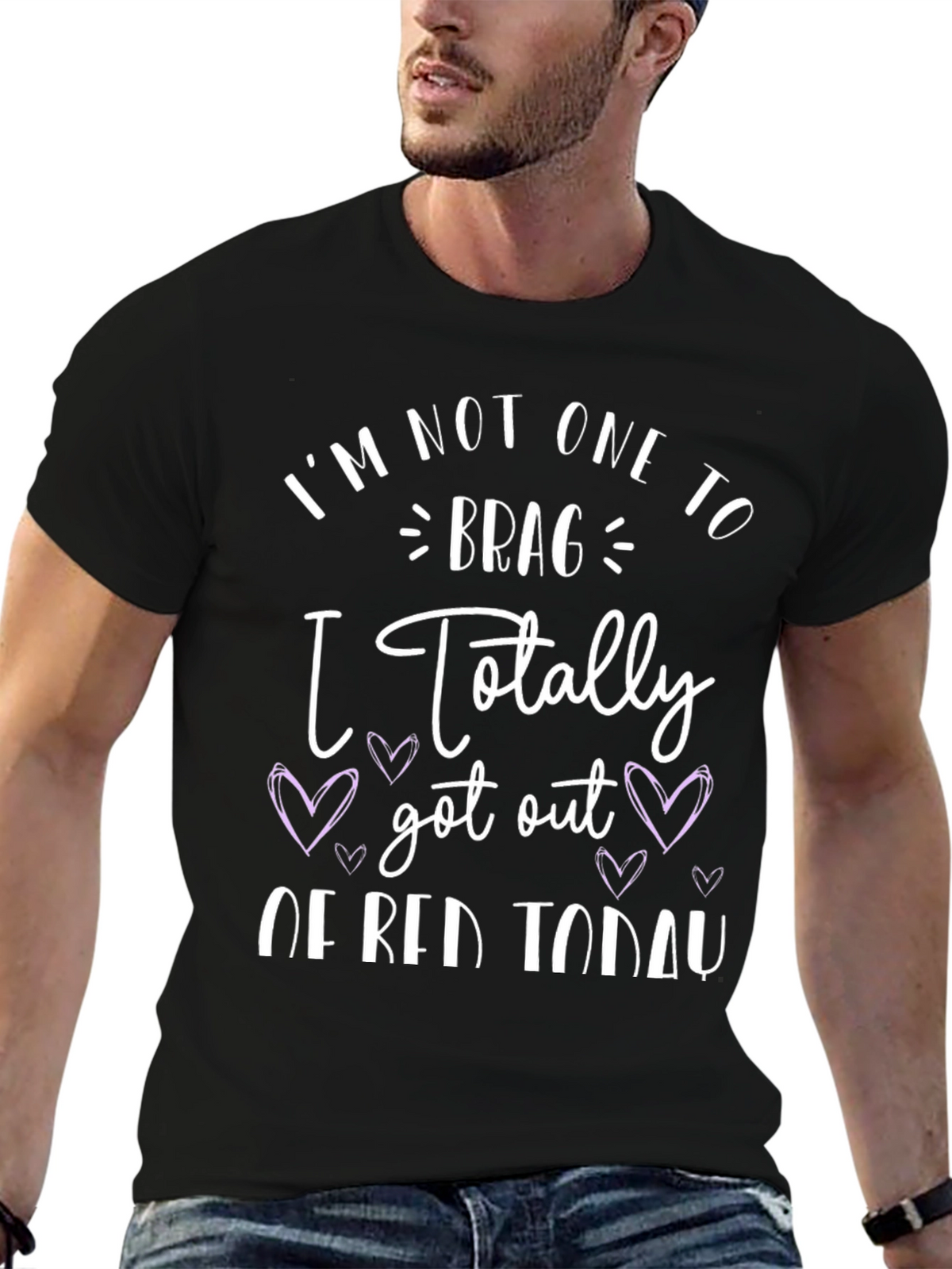 Funny Graphic Tee - Im Not One to Brag