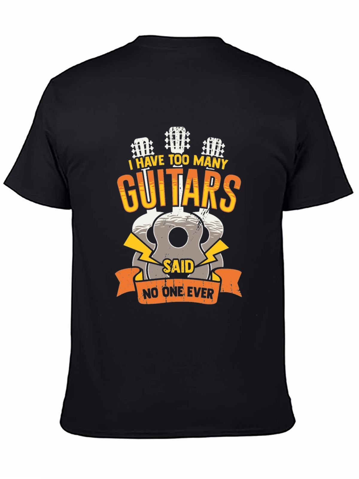 Guitar Lover Tee: I Have Too Many Guitars!