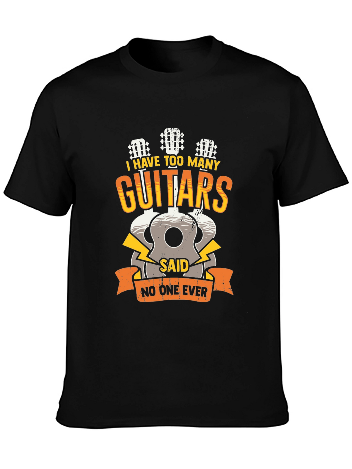 Guitar Lover Tee: I Have Too Many Guitars!