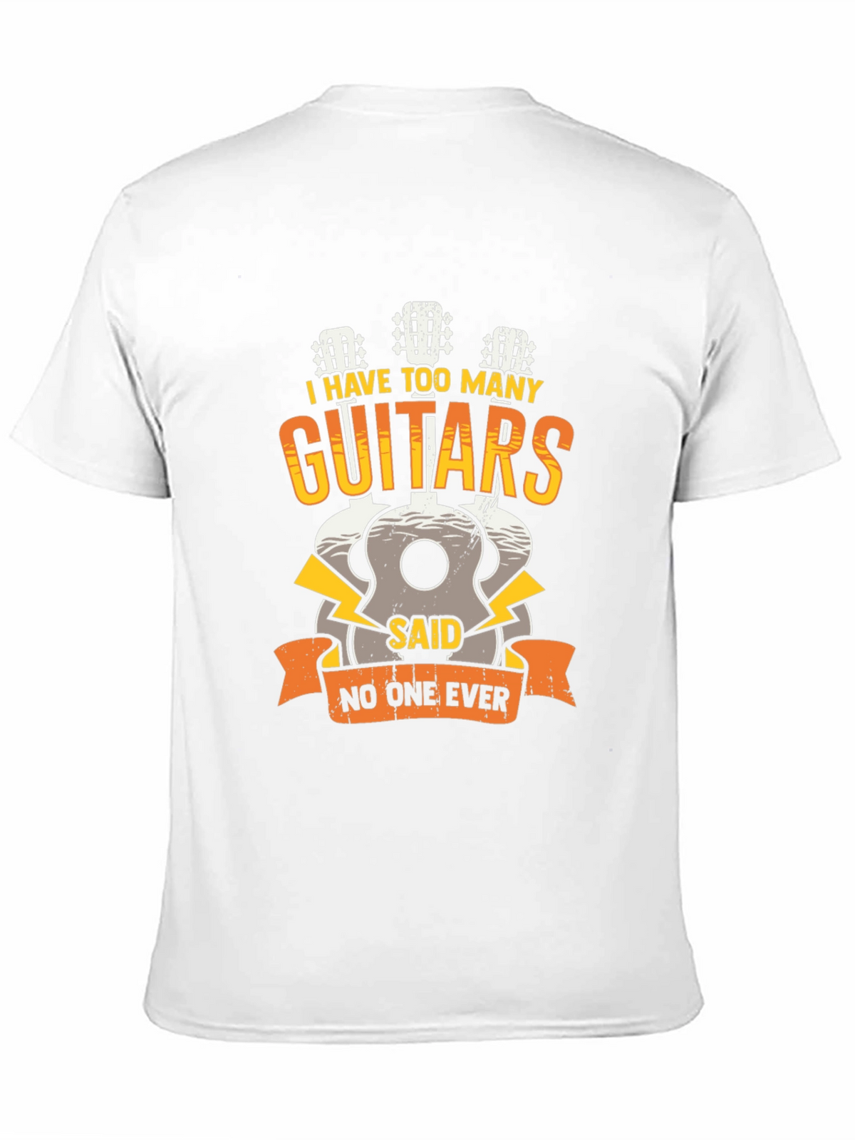 Guitar Lover Tee: I Have Too Many Guitars!