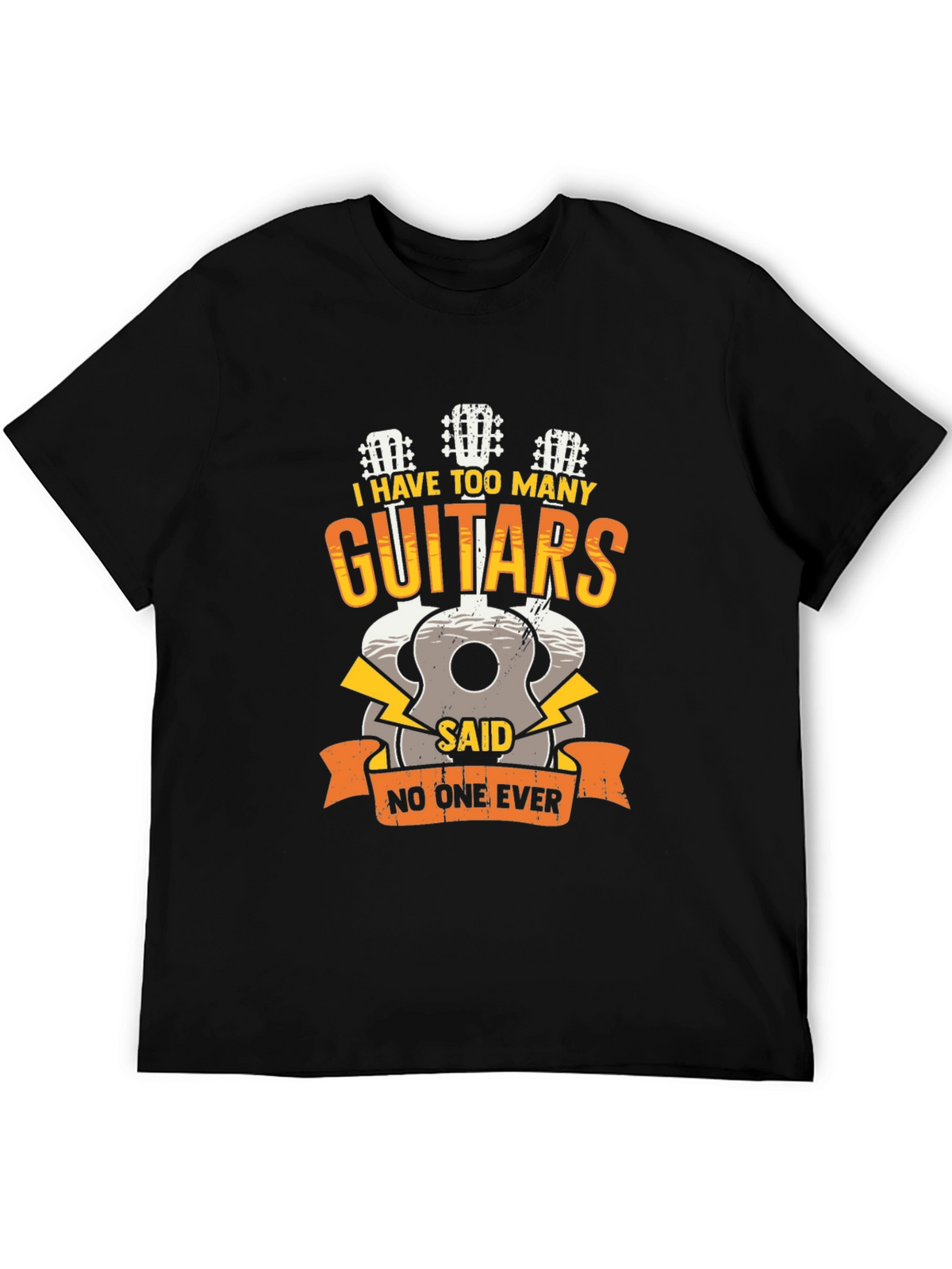 Guitar Lover Tee: I Have Too Many Guitars!