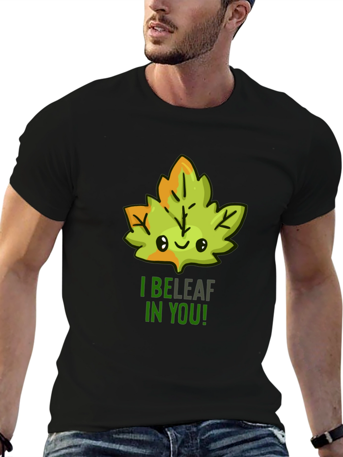 I BELEAF in YOU! T-Shirt