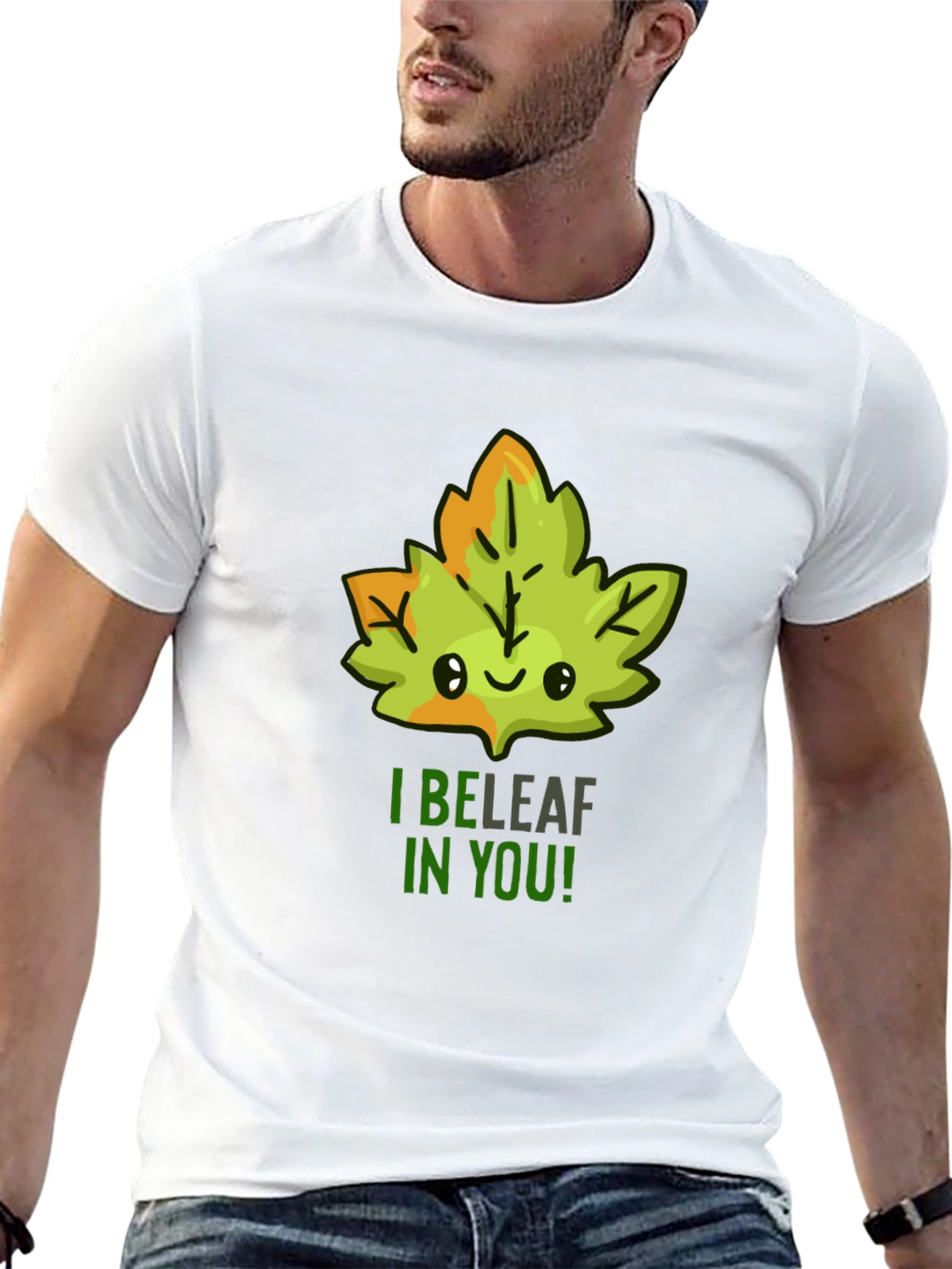 I BELEAF in YOU! T-Shirt