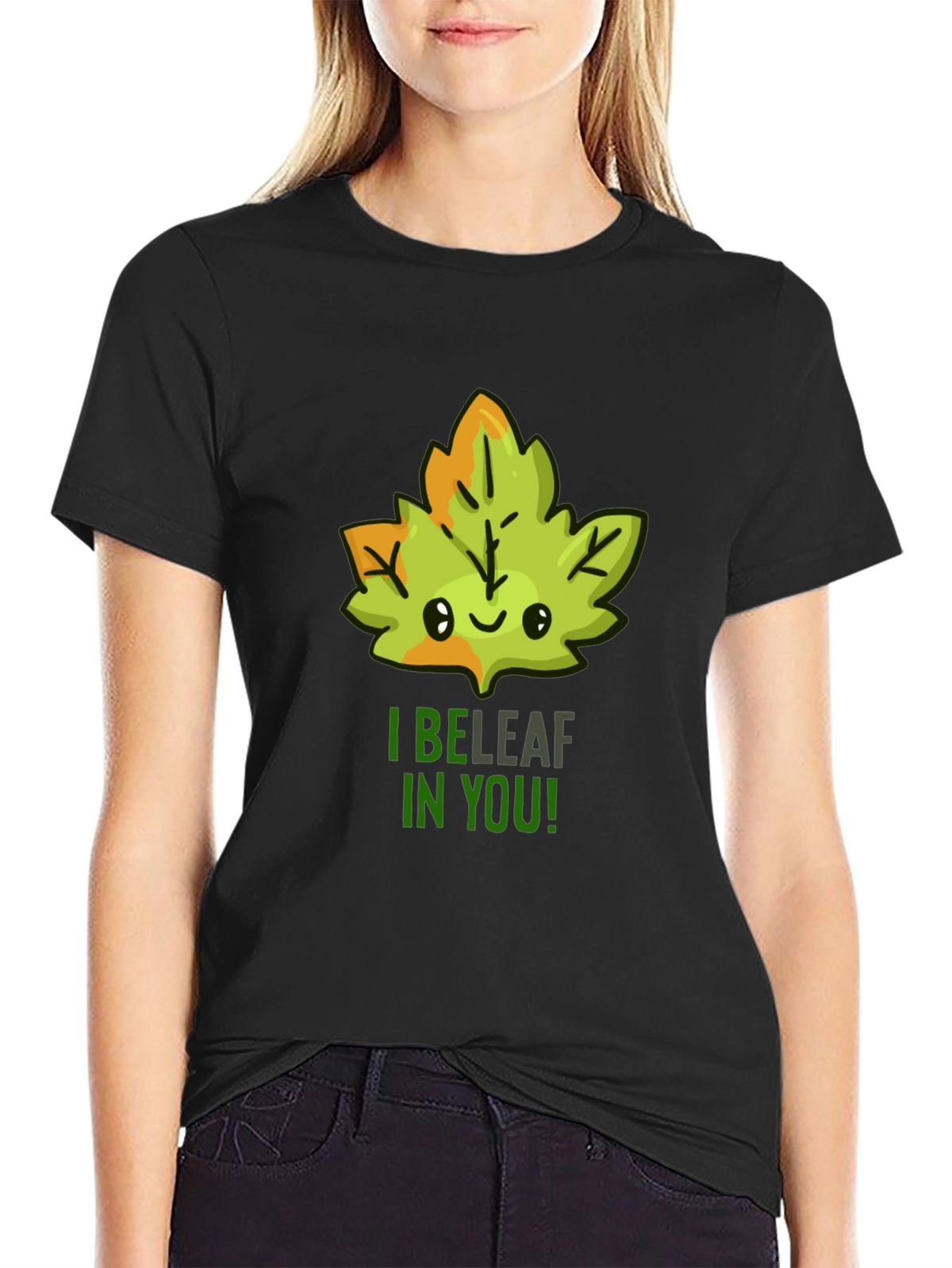 I BELEAF in YOU! T-Shirt