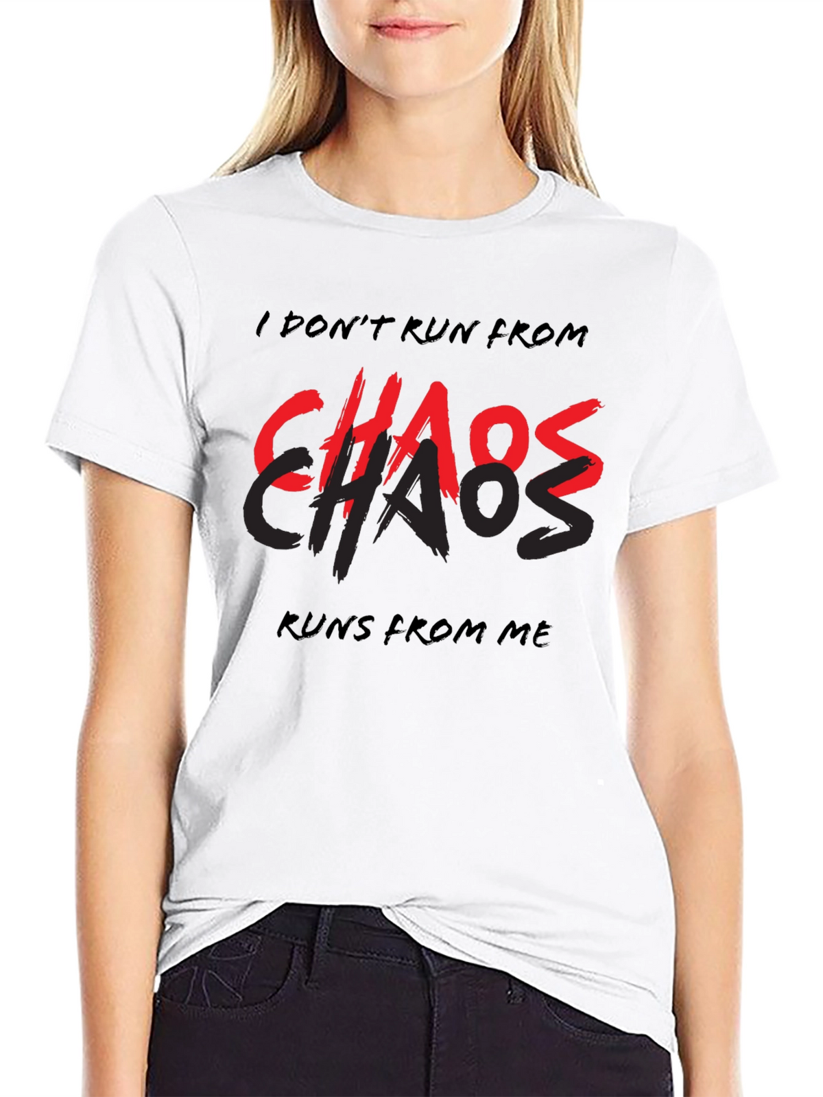 I Dont Run From Chaos T-Shirt