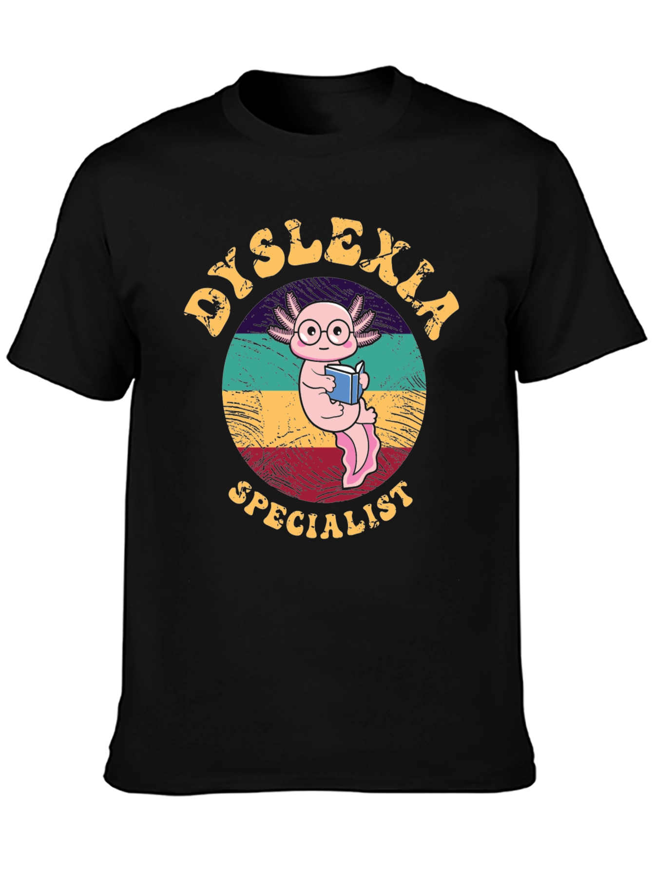 Dyslexia Specialist Axolotl T-Shirt