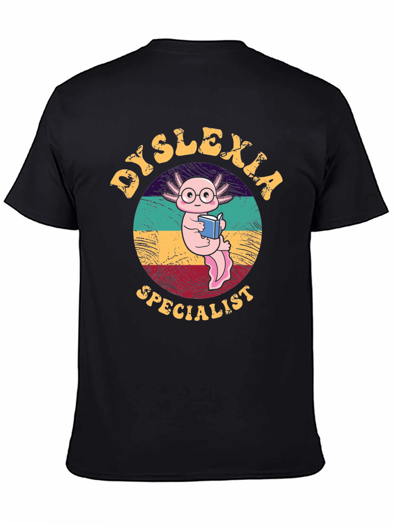 Dyslexia Specialist Axolotl T-Shirt