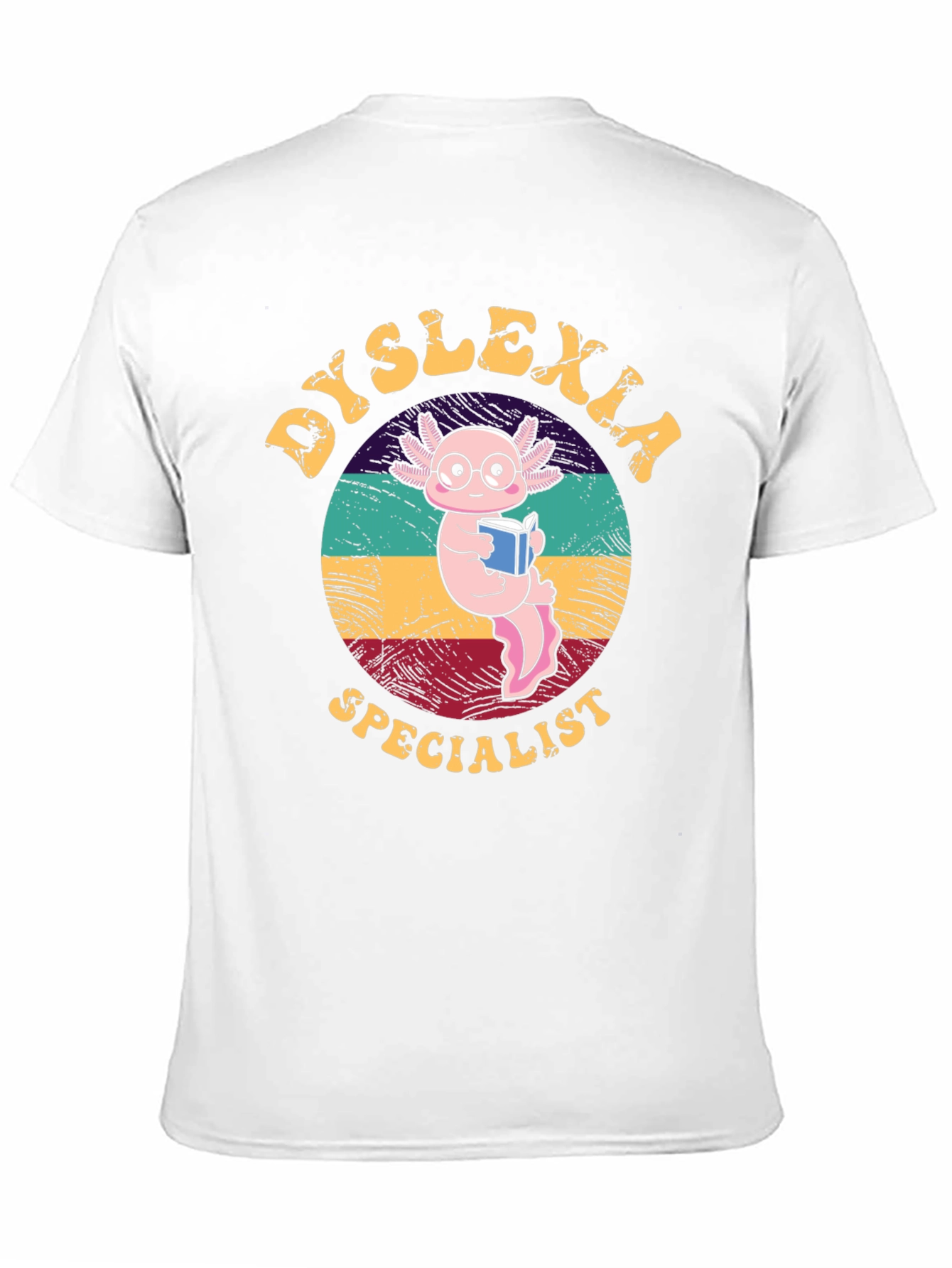 Dyslexia Specialist Axolotl T-Shirt
