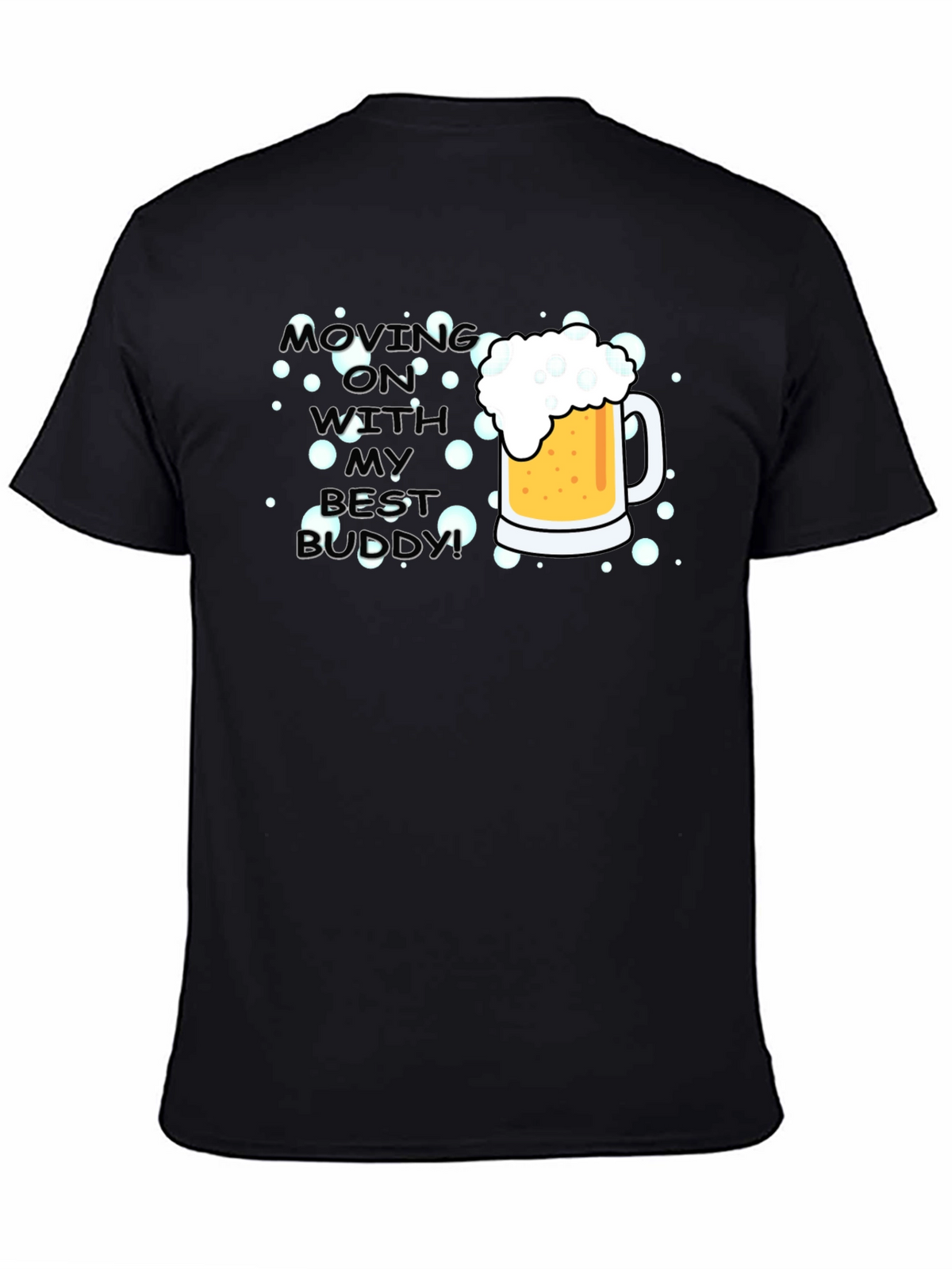 Moving On With My Best Buddy T-Shirt