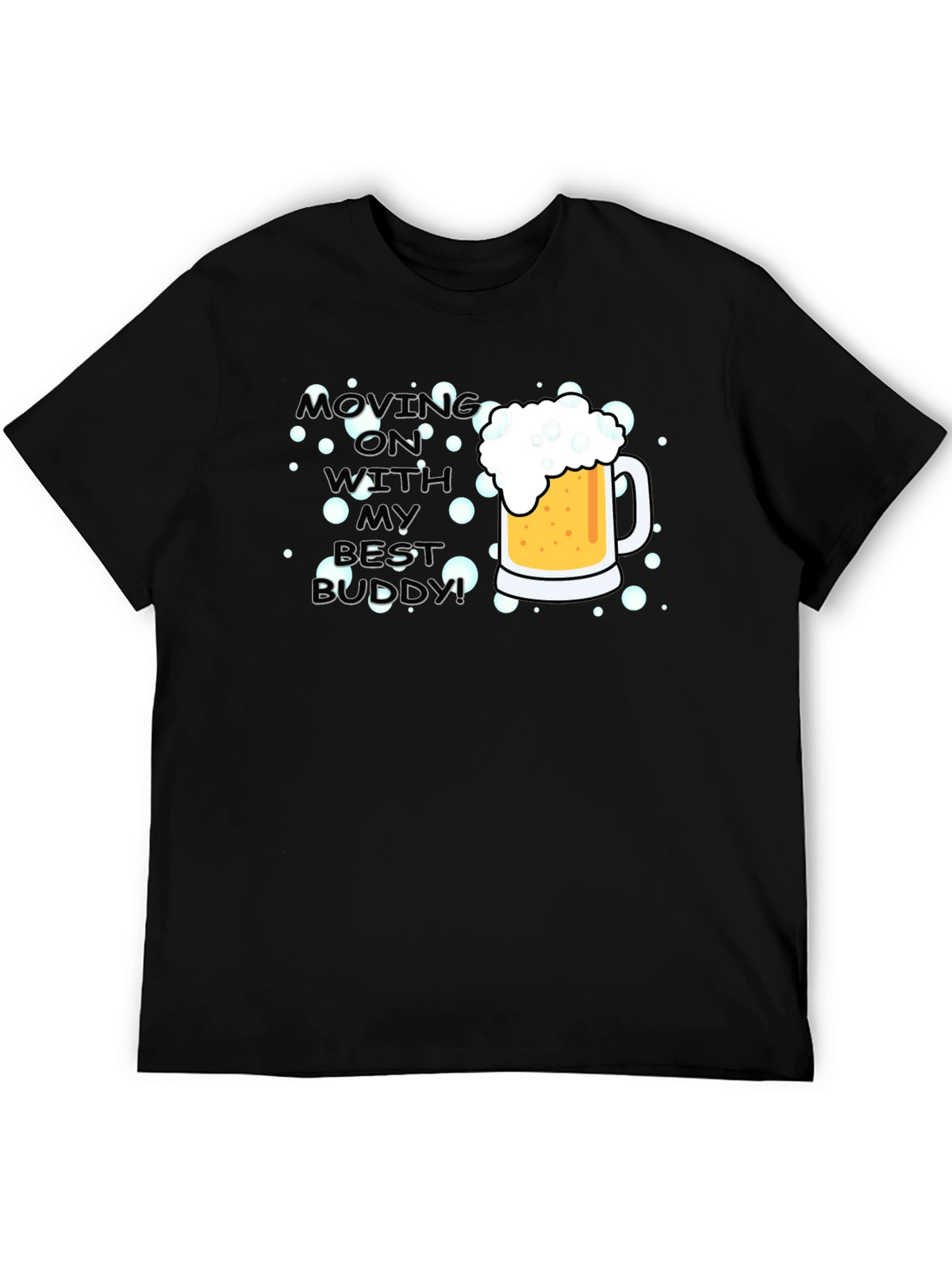 Moving On With My Best Buddy T-Shirt