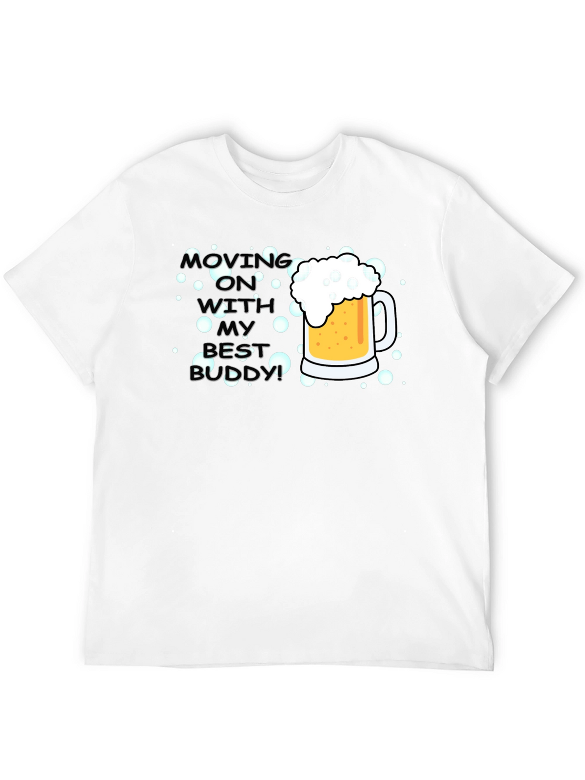 Moving On With My Best Buddy T-Shirt