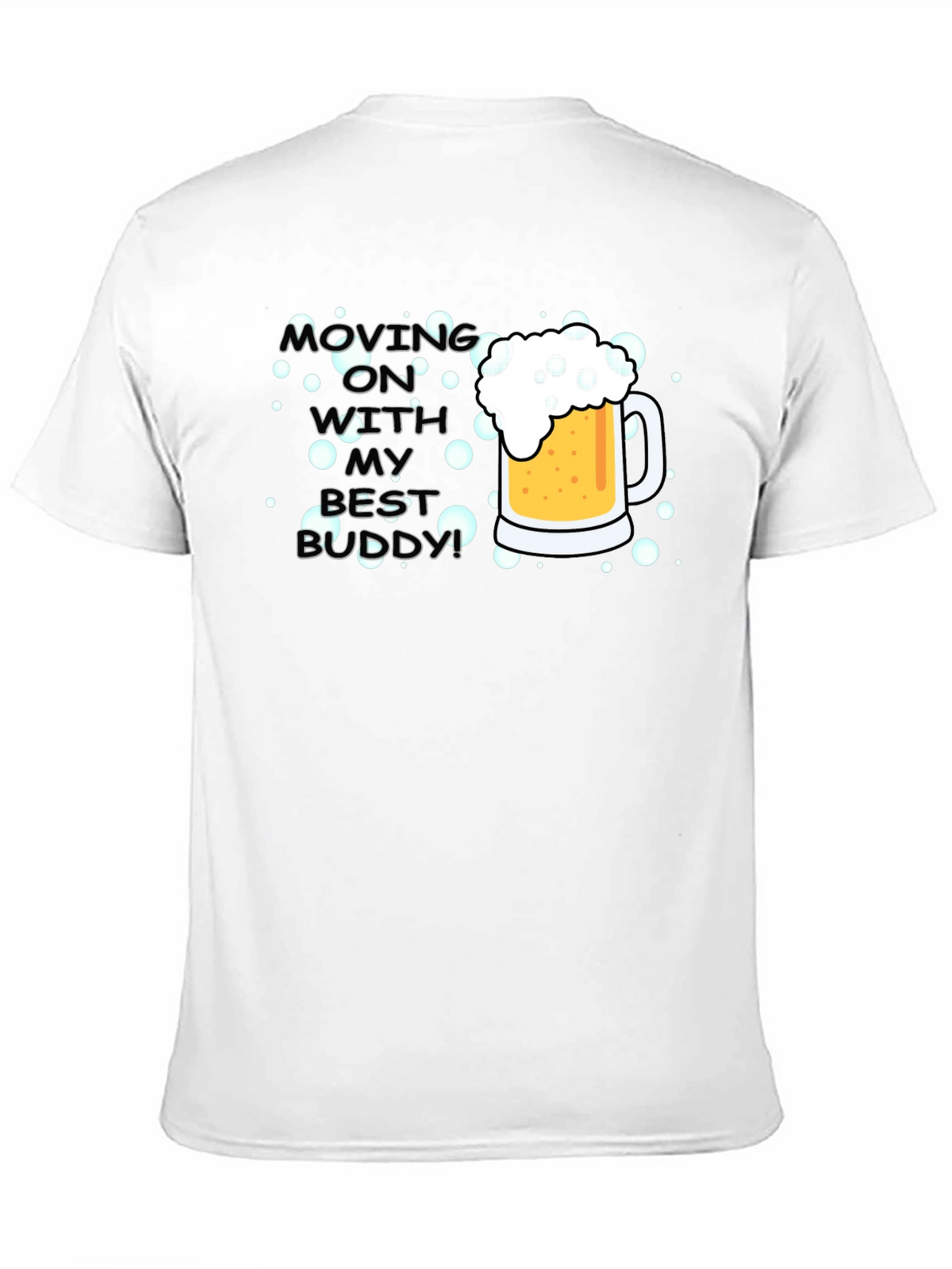 Moving On With My Best Buddy T-Shirt