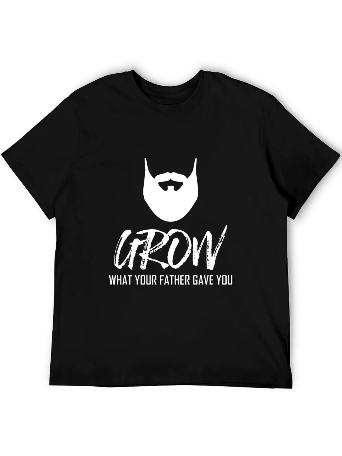Grow What Your Father Gave You T-Shirt