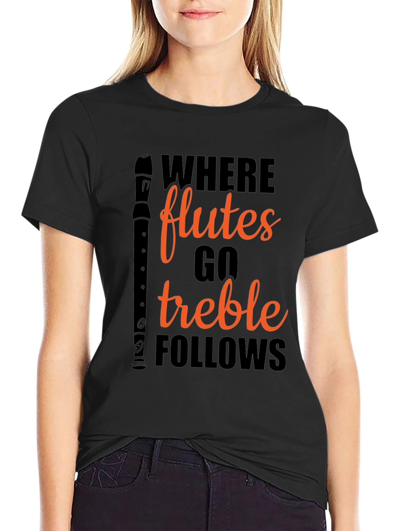 Where Flutes Go Treble Follows Black T-Shirt
