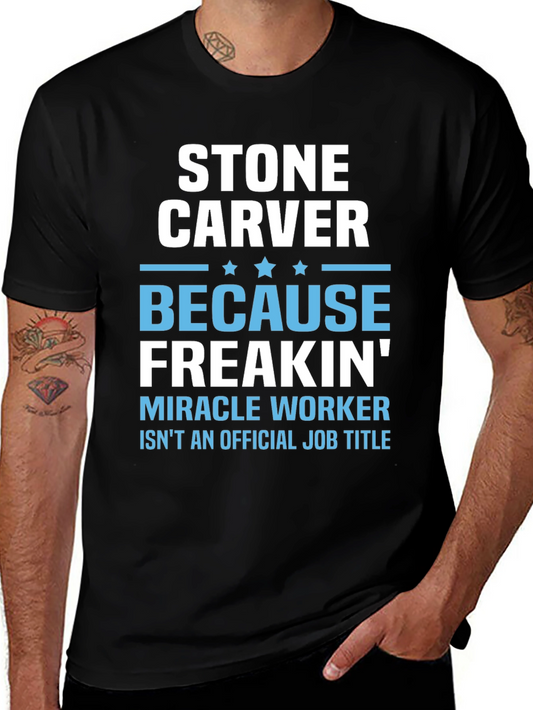 Stone Carver T-Shirt - Miracle Worker