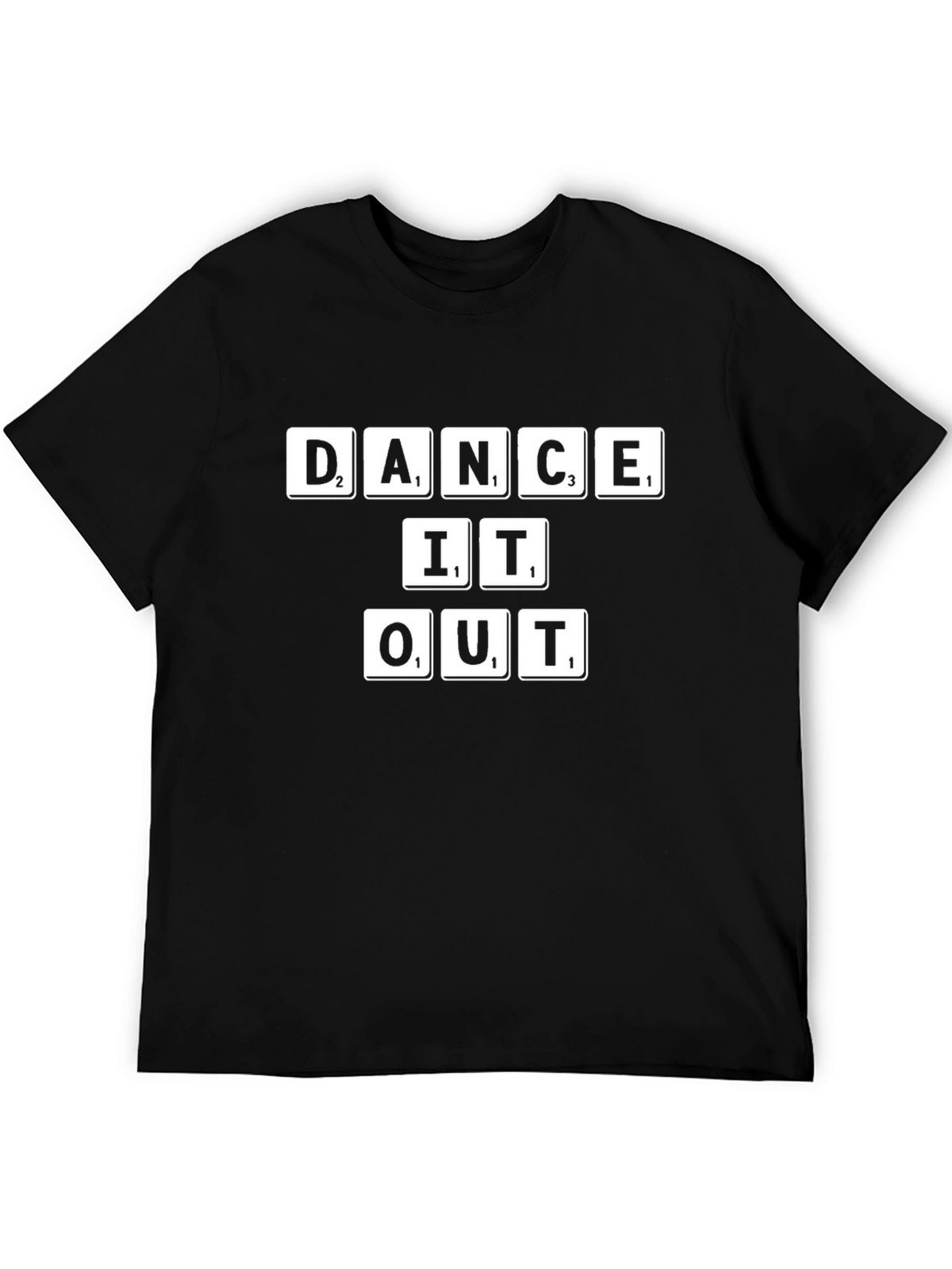 Dance It Out T-Shirt Fun Word Game