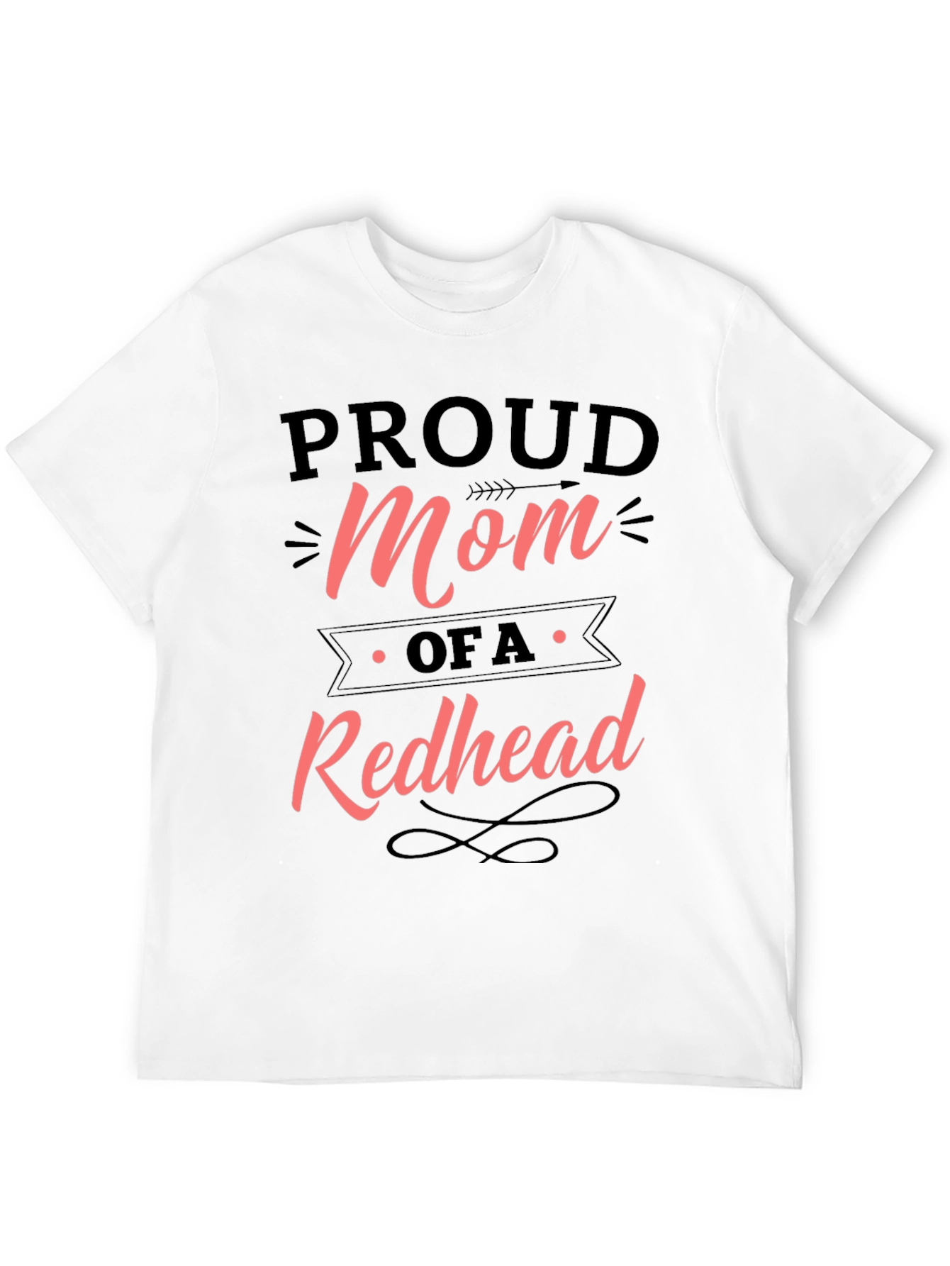 Proud Mom of a Redhead - Black T-Shirt