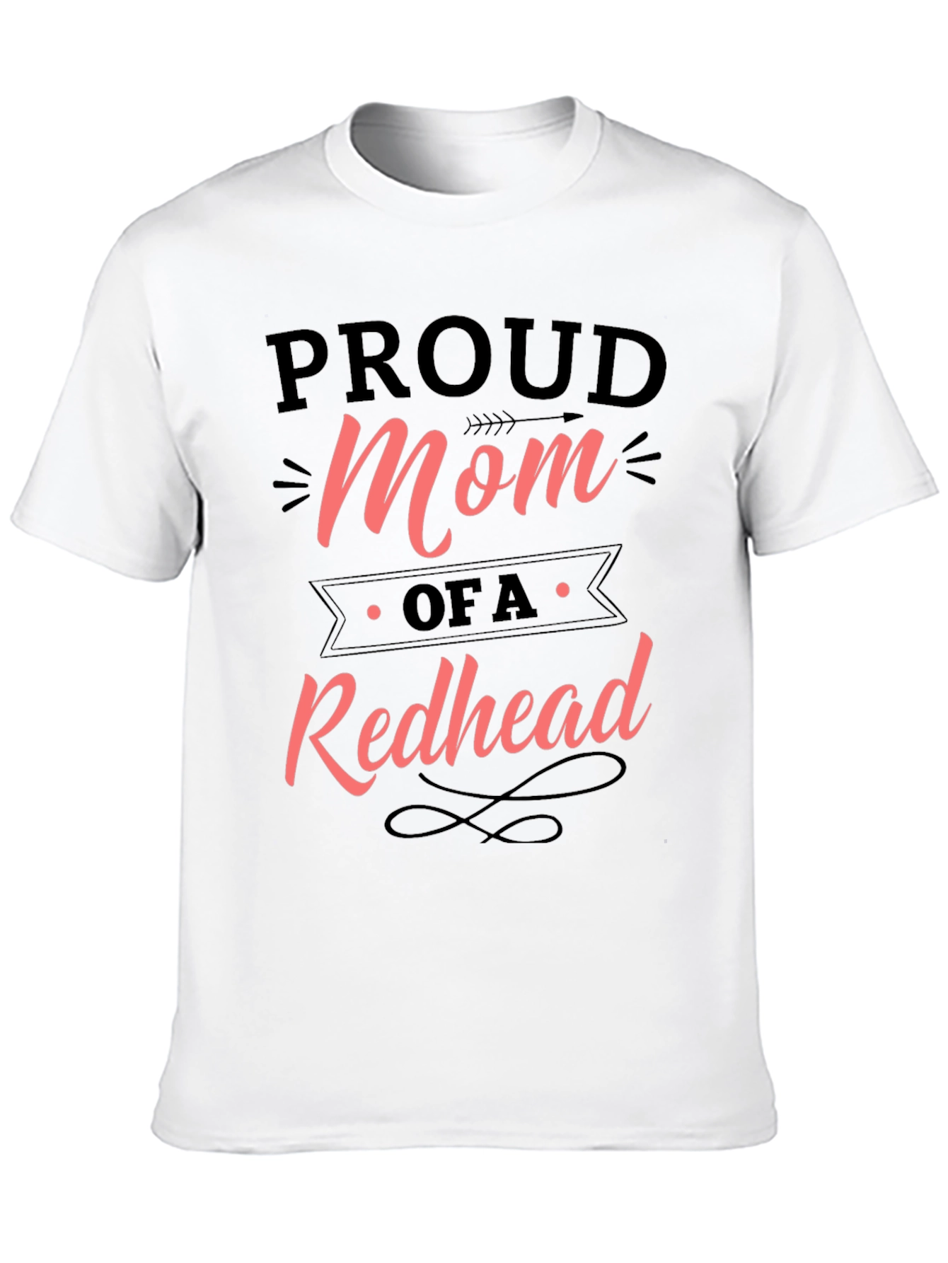 Proud Mom of a Redhead - Black T-Shirt