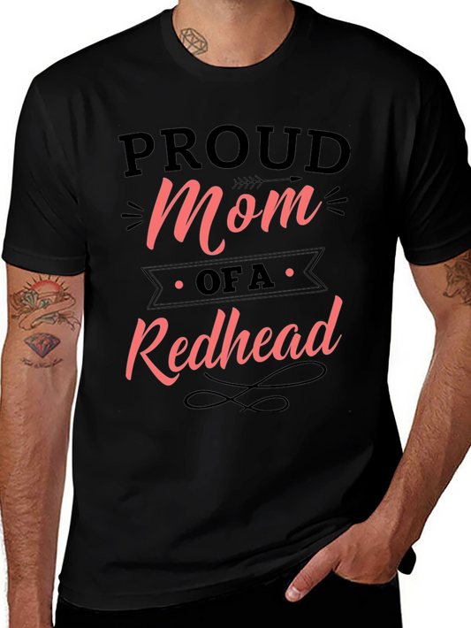 Proud Mom of a Redhead - Black T-Shirt