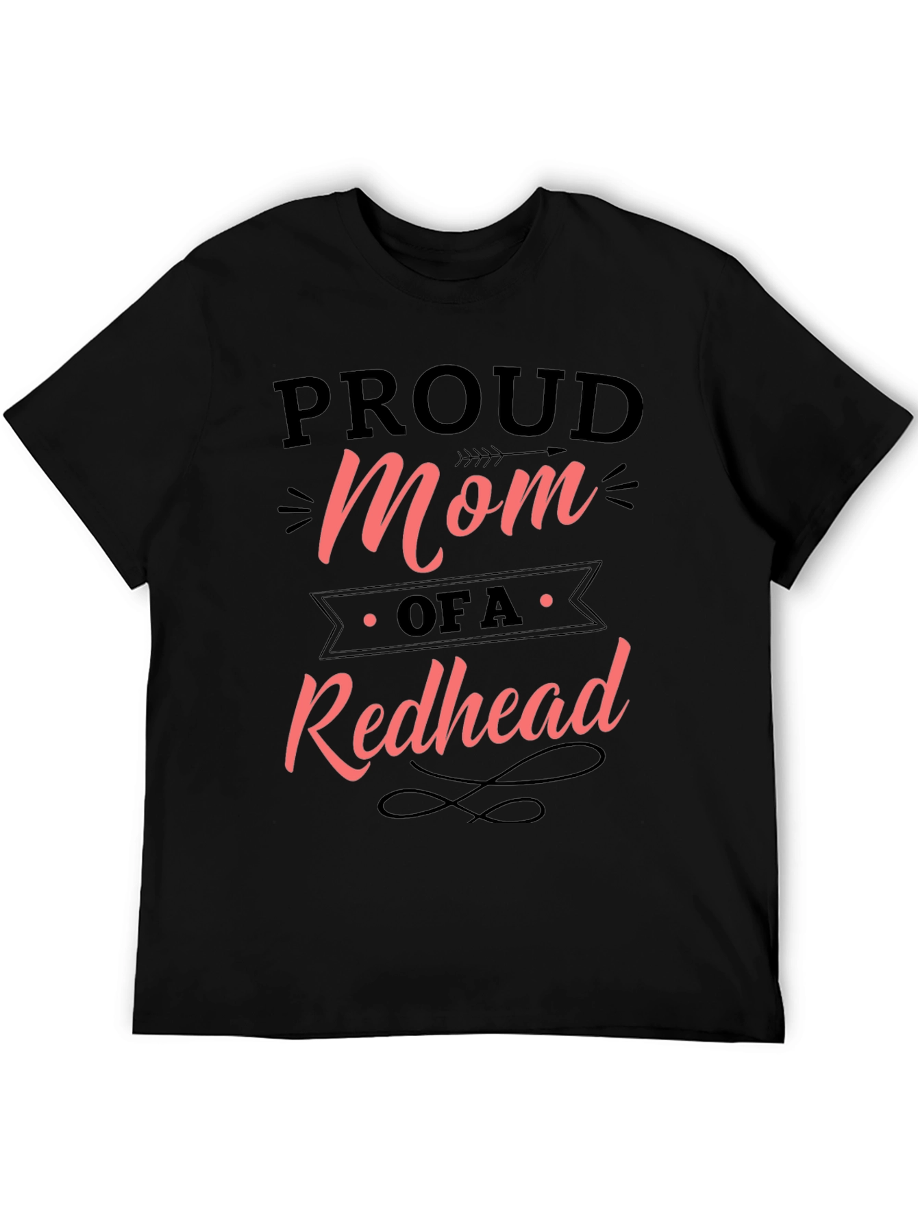 Proud Mom of a Redhead - Black T-Shirt