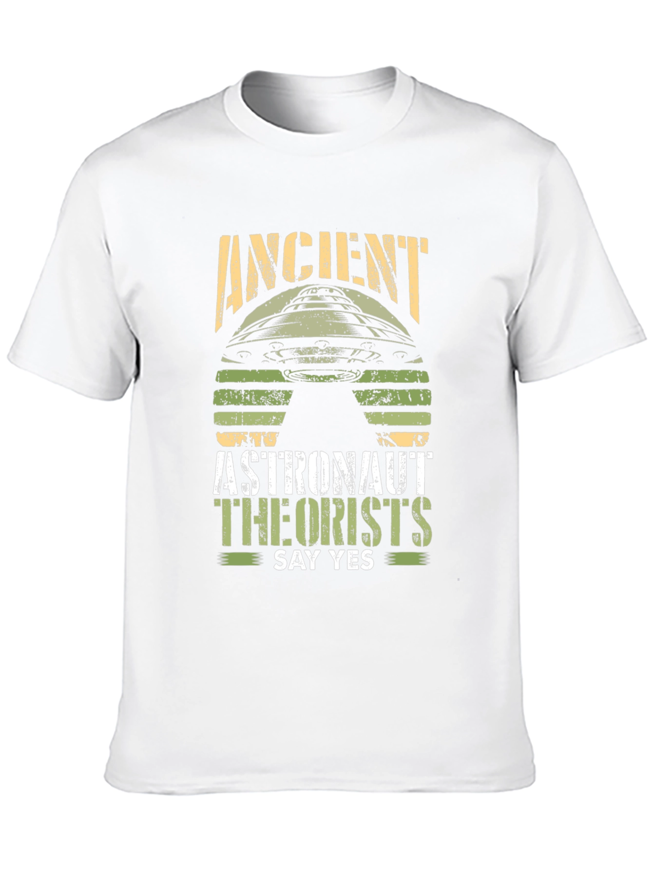 Ancient Astronaut Theorists Say Yes UFO T-Shirt