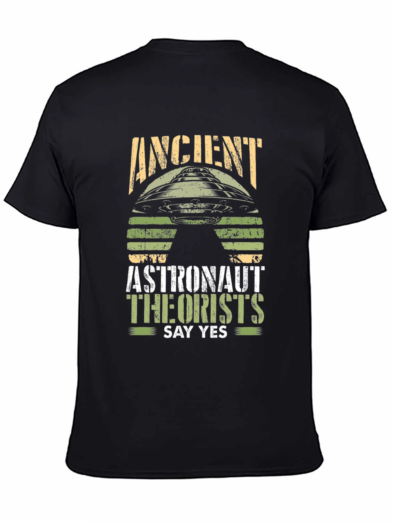 Ancient Astronaut Theorists Say Yes UFO T-Shirt