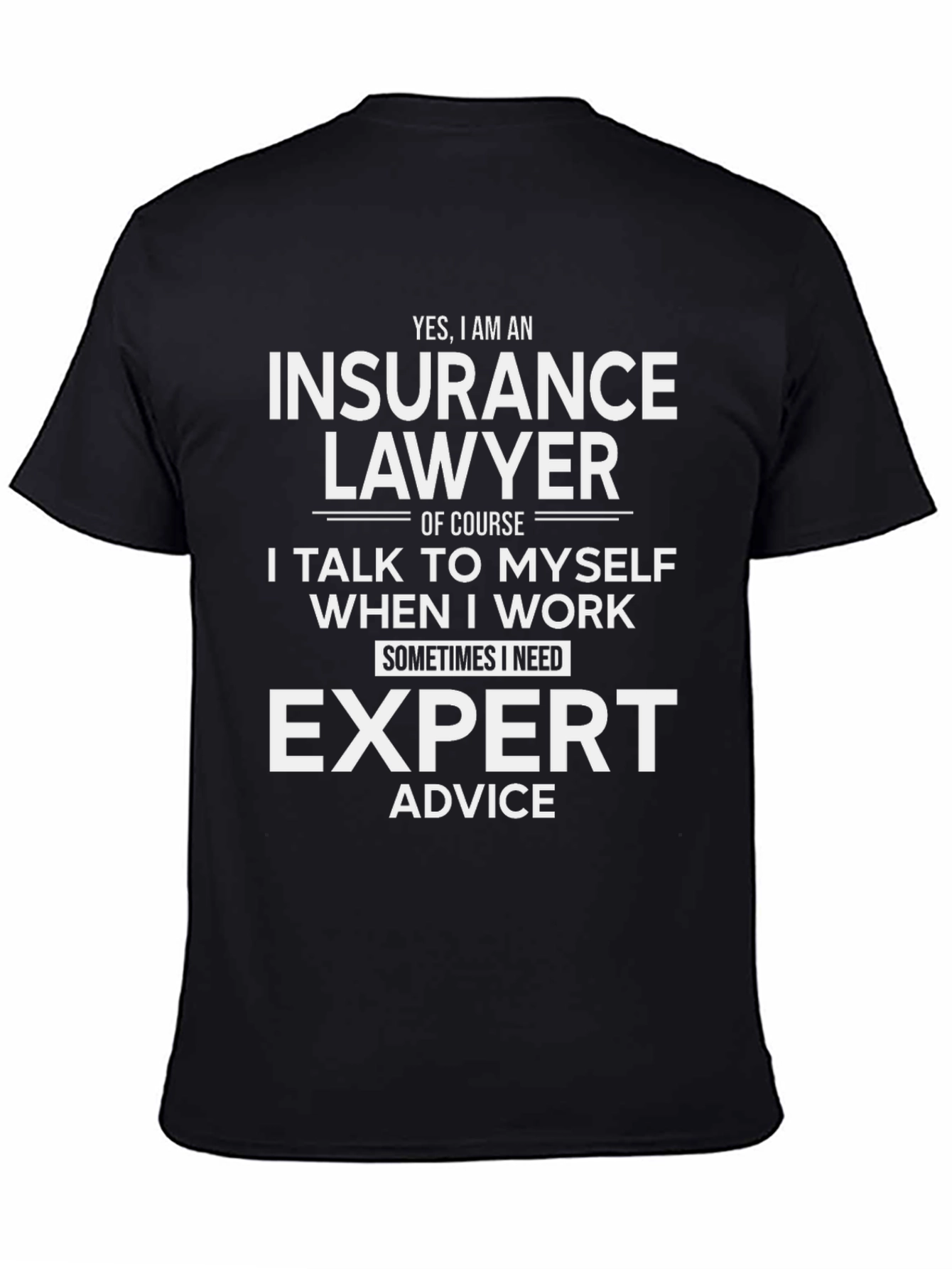 Insurance Lawyer Expert Advice T-Shirt