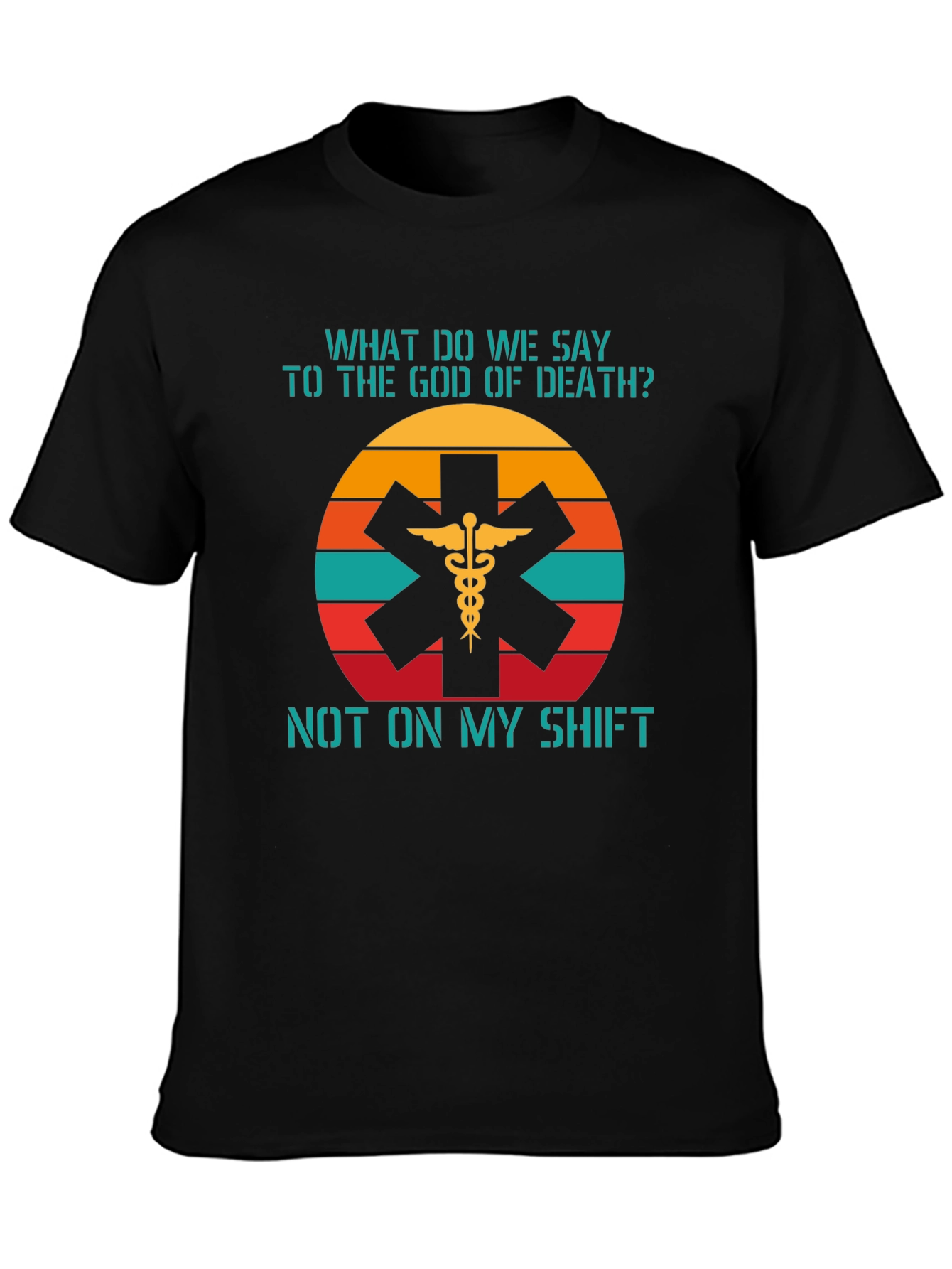 EMS Not On My Shift Graphic Tee