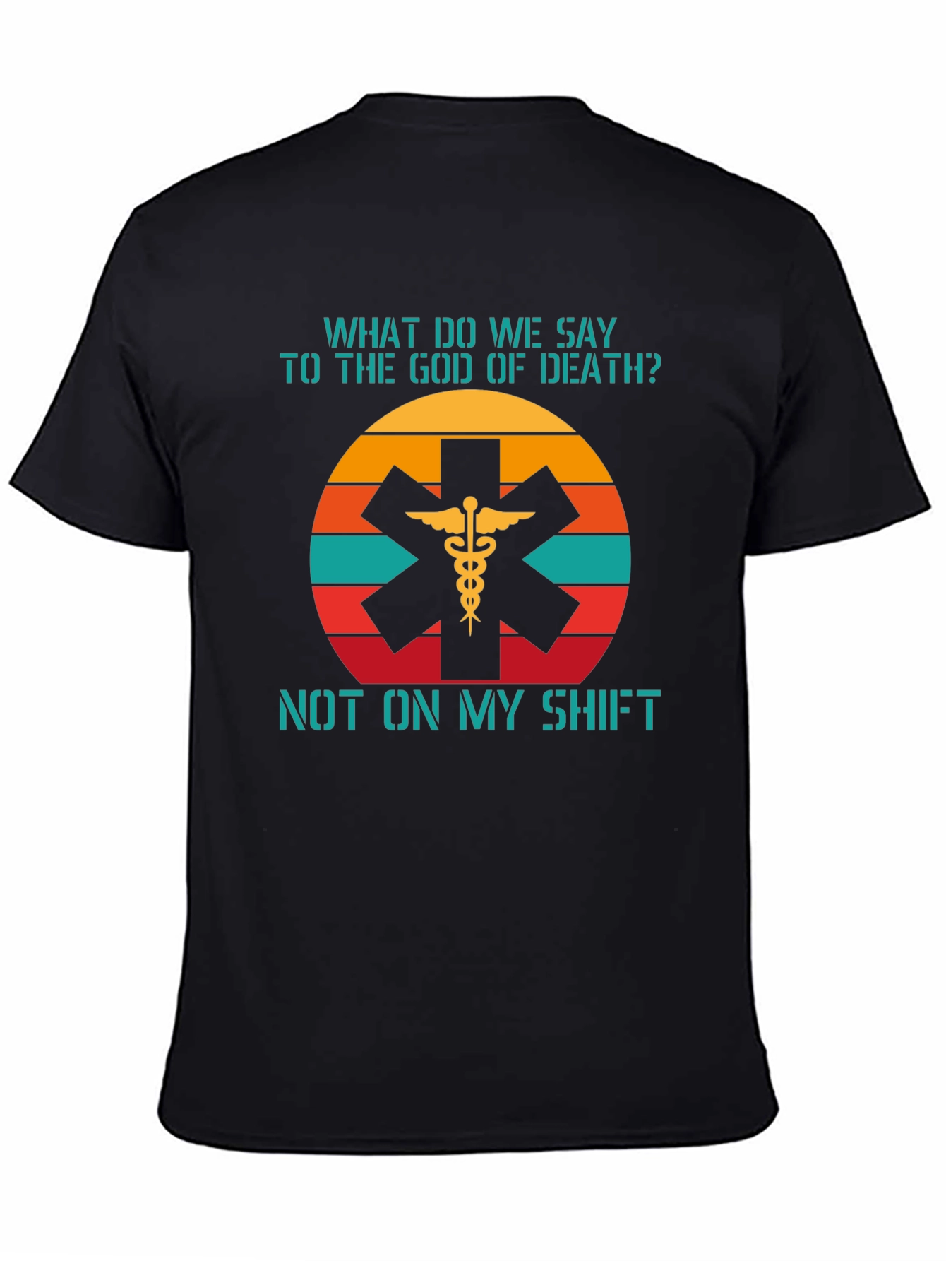 EMS Not On My Shift Graphic Tee
