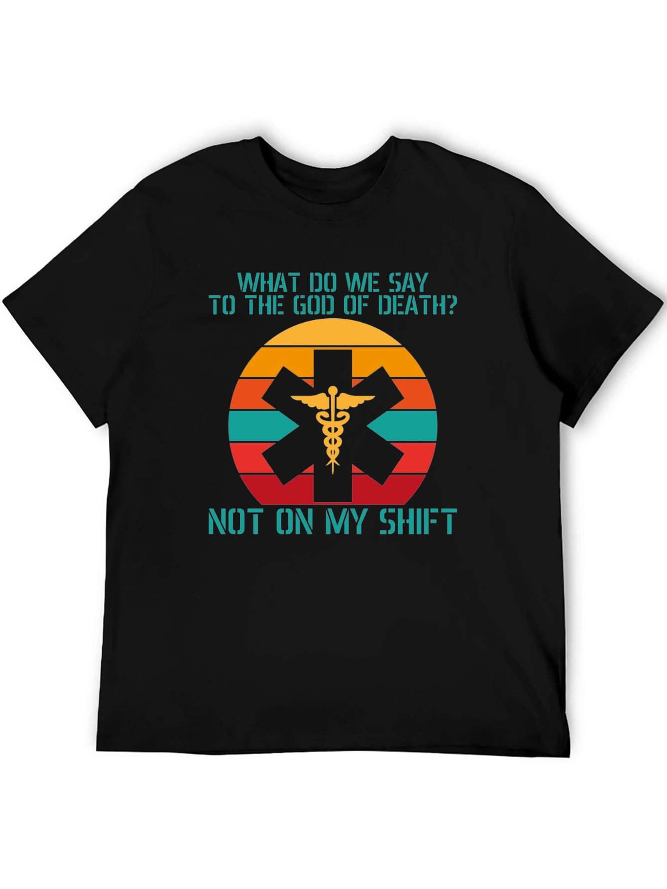 EMS Not On My Shift Graphic Tee