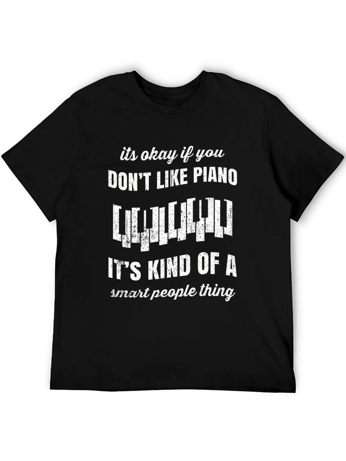 Funny Piano Lover T-Shirt - Smart People Thing