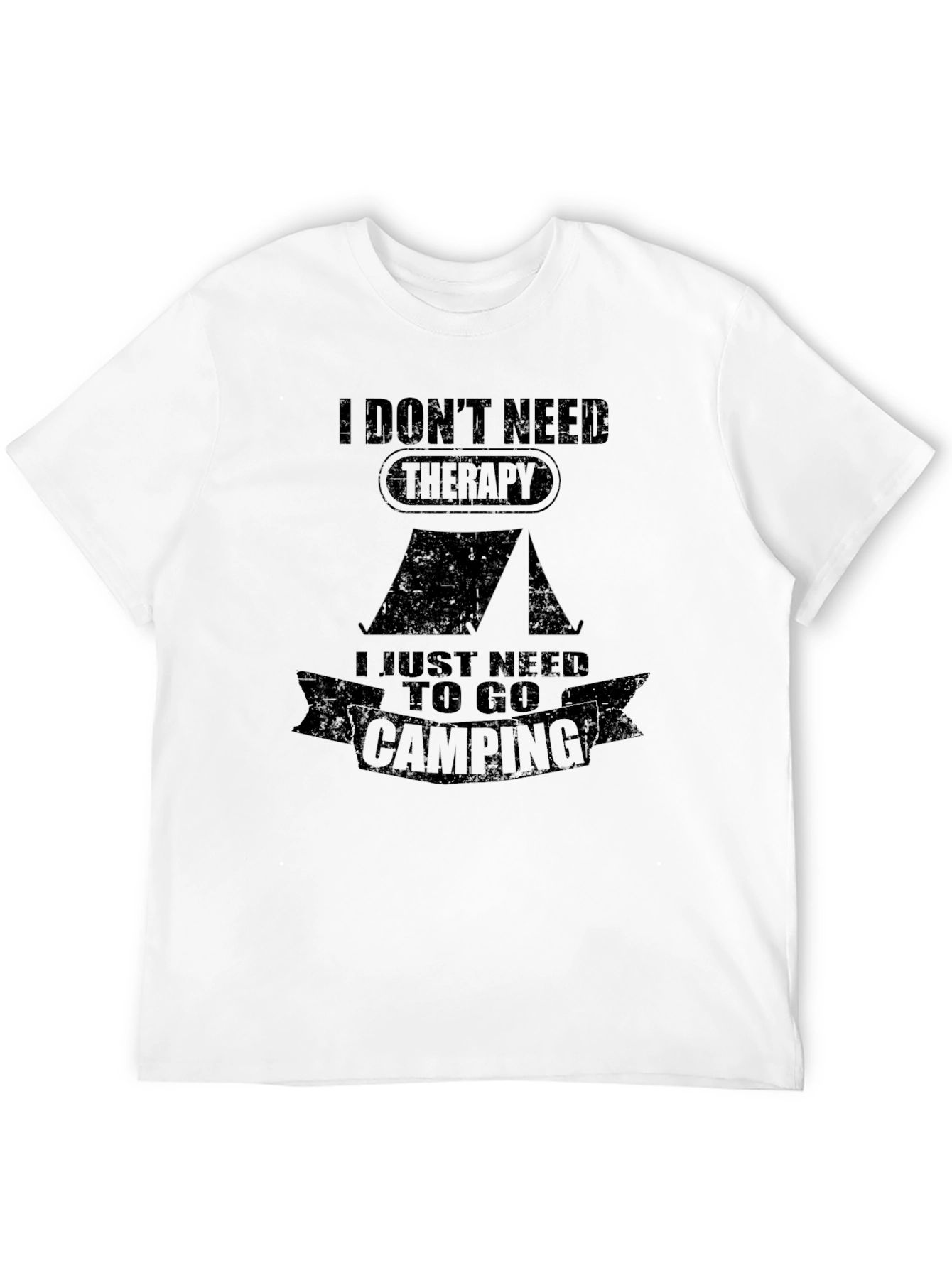 I Dont Need Therapy Camping T-Shirt