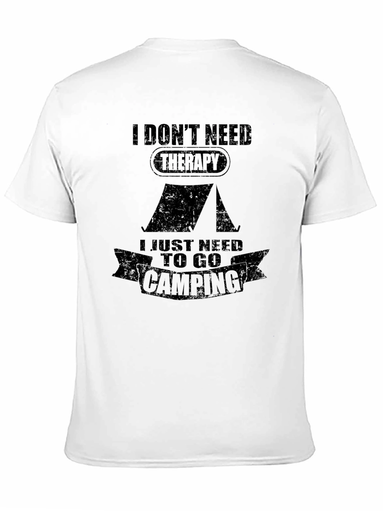 I Dont Need Therapy Camping T-Shirt