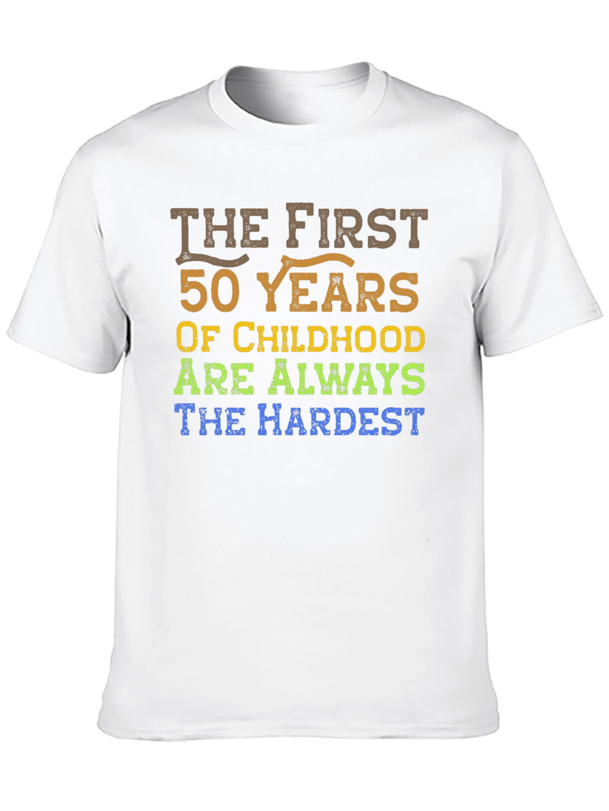 Funny 50th Birthday T-Shirt - Childhood Hardest