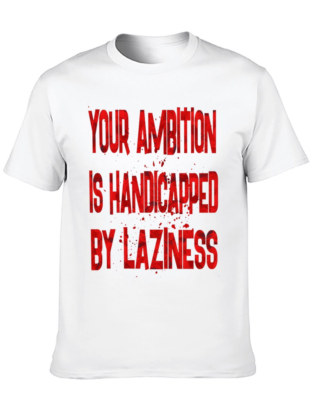 Motivational T-Shirt: Ambition & Laziness