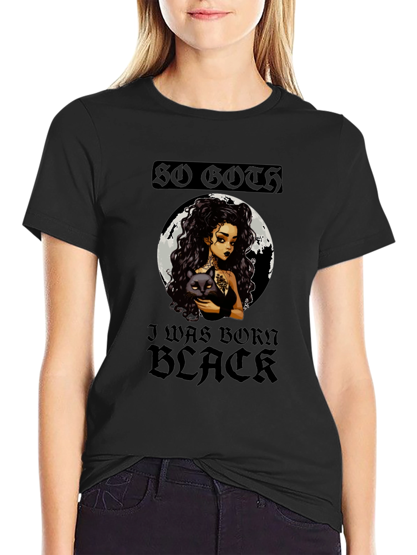 So Goth I Was Born Black Graphic Tee