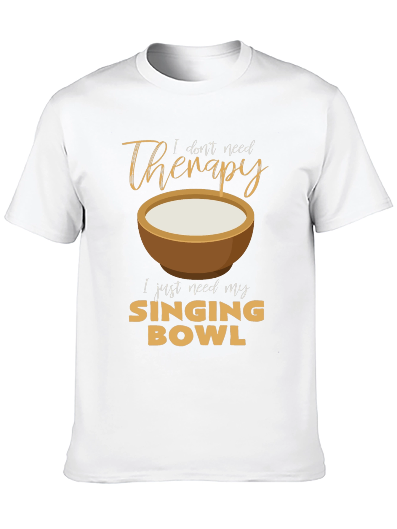 Singing Bowl Therapy T-Shirt - Relax & Meditate!