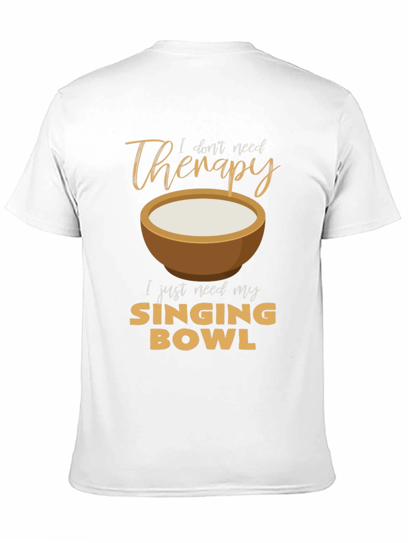 Singing Bowl Therapy T-Shirt - Relax & Meditate!