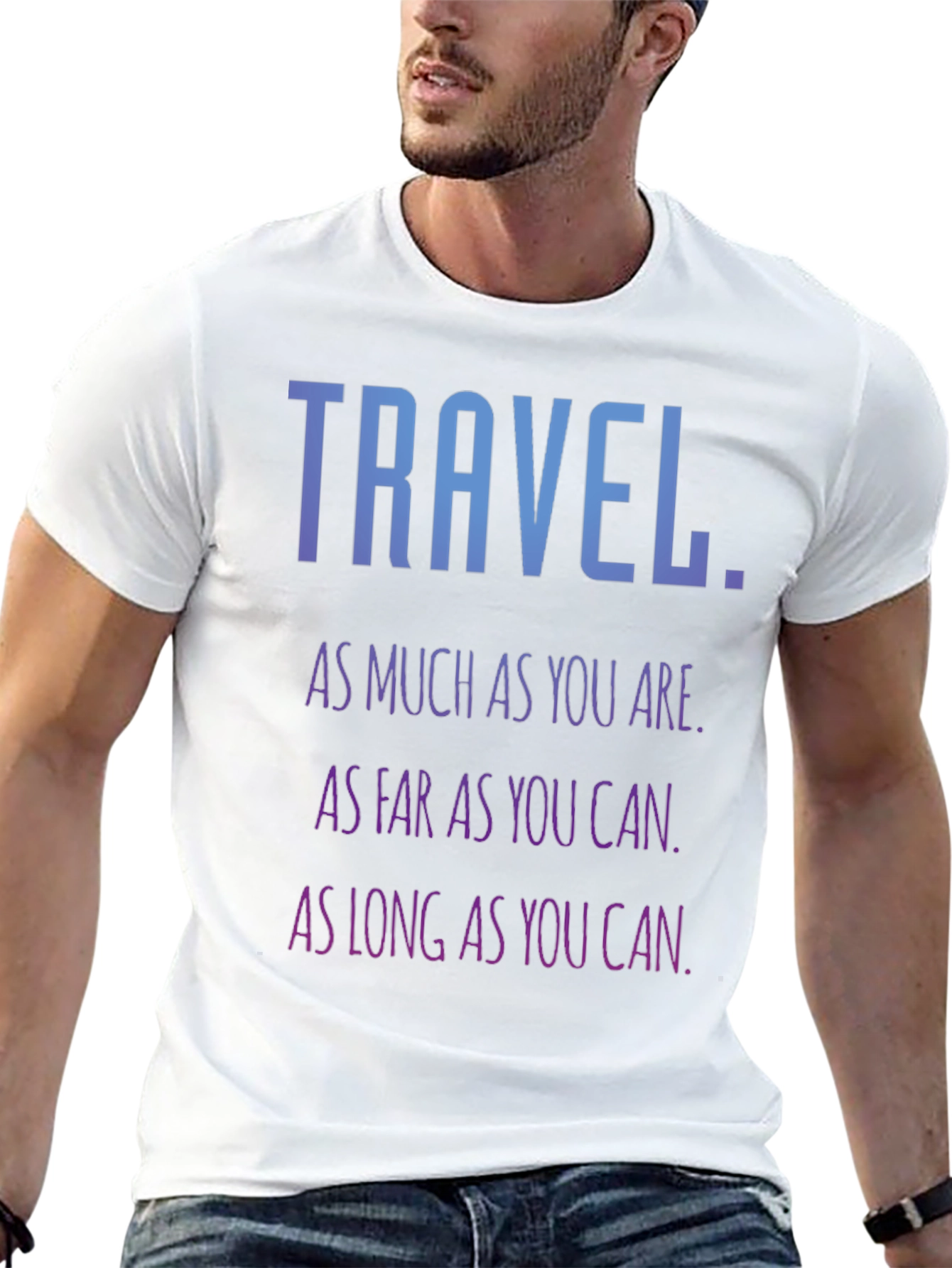 Travel Quote T-Shirt - Inspirational Adventure Tee