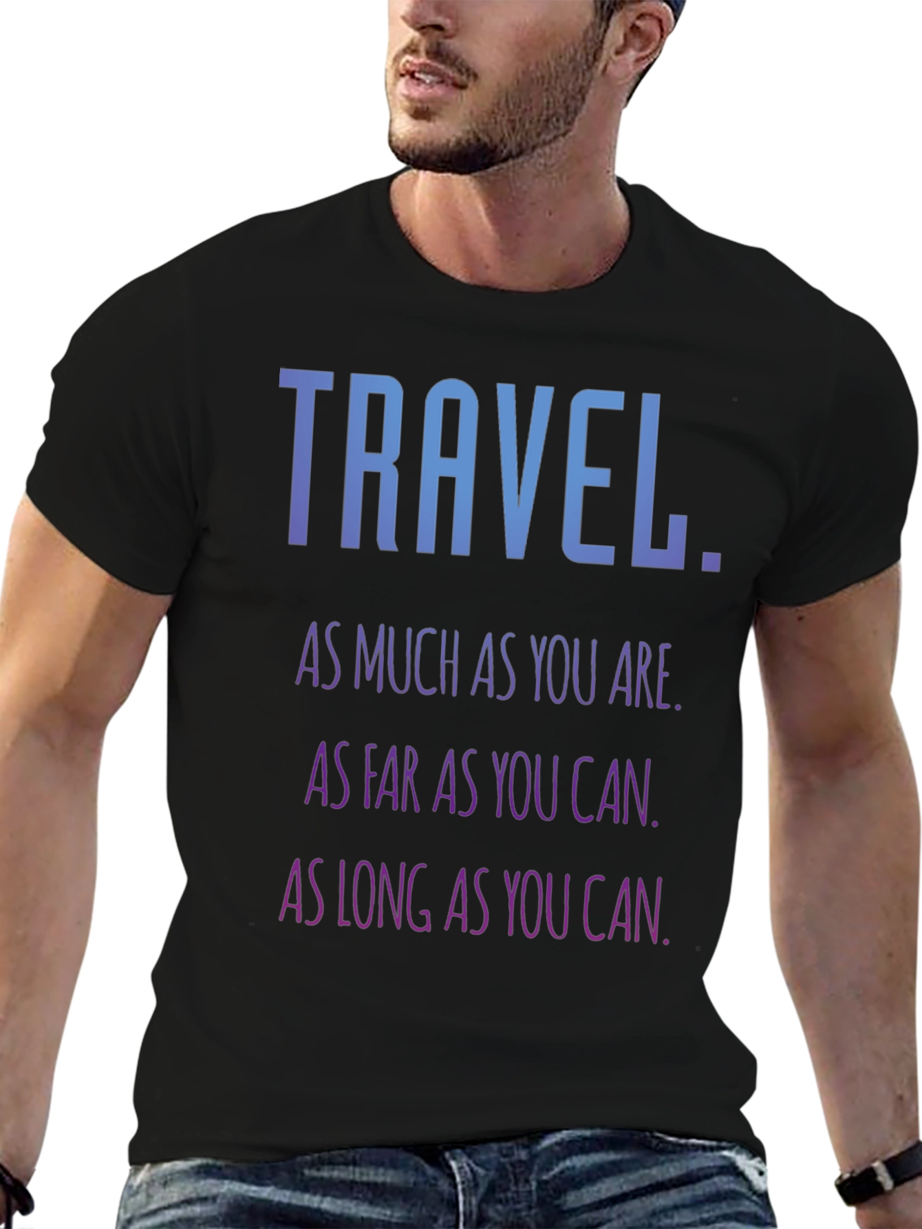 Travel Quote T-Shirt - Inspirational Adventure Tee