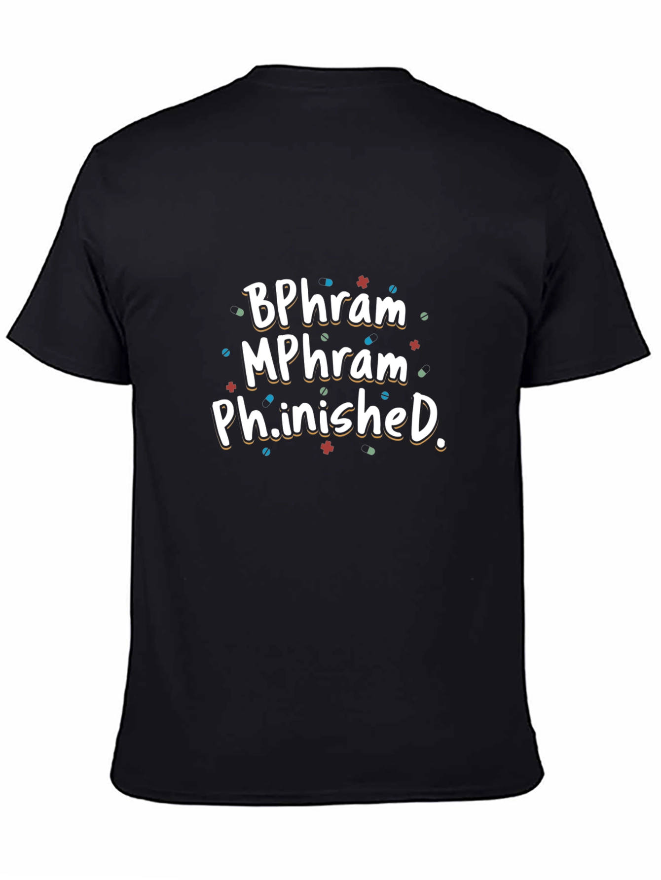 BPharm MPharm Ph.inished Graduation T-Shirt
