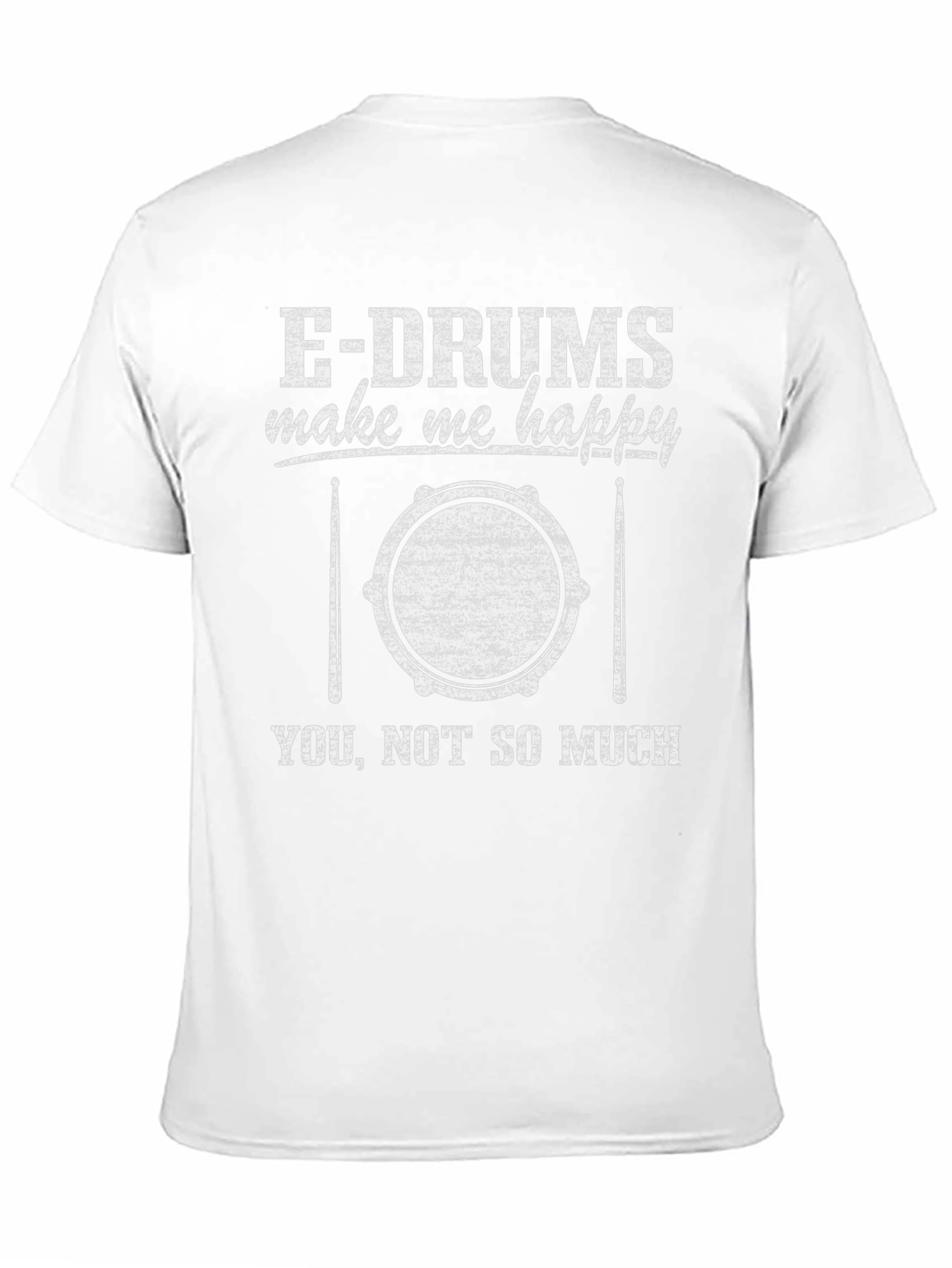 E-Drums Make Me Happy Graphic T-Shirt