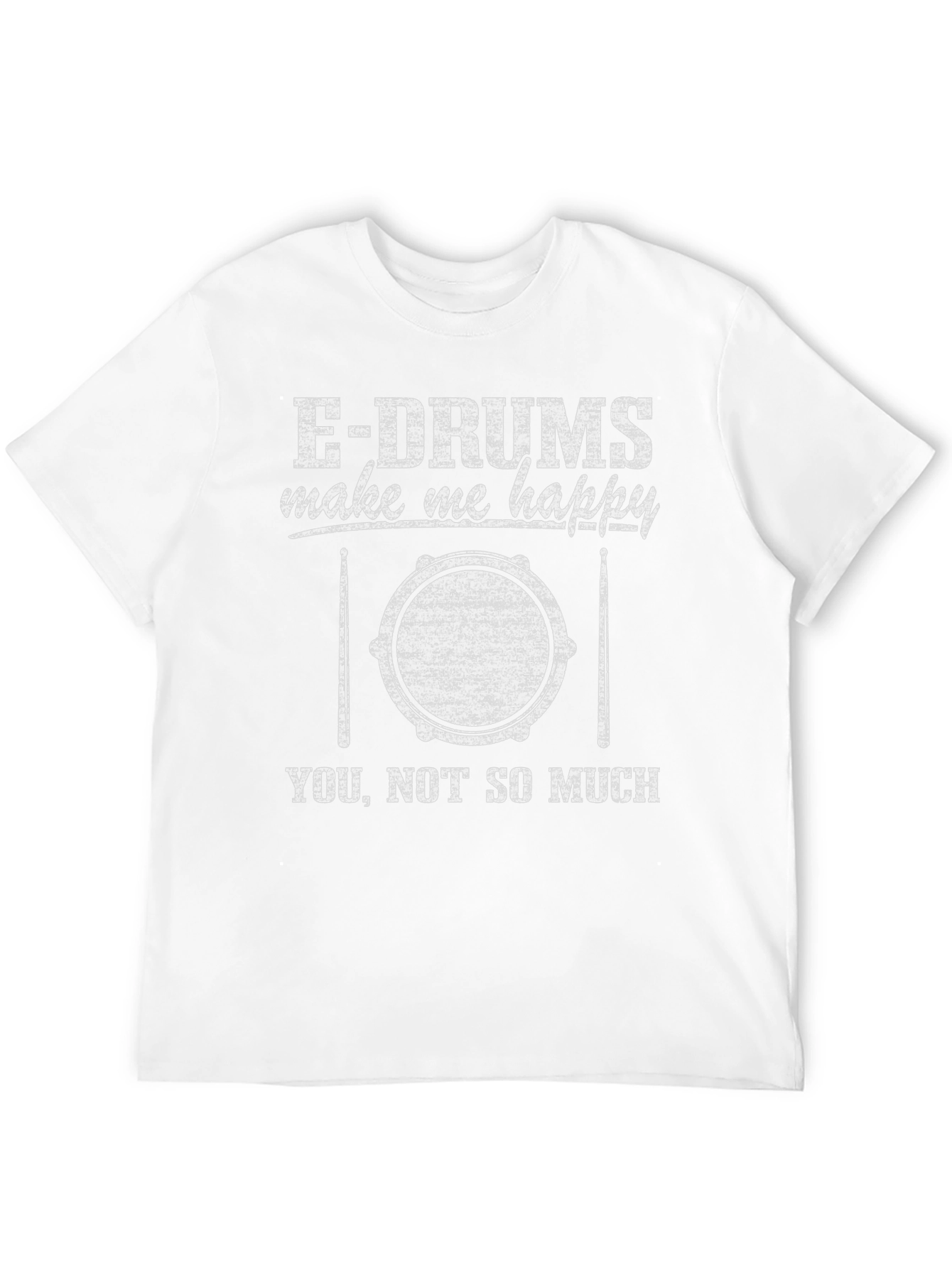 E-Drums Make Me Happy Graphic T-Shirt