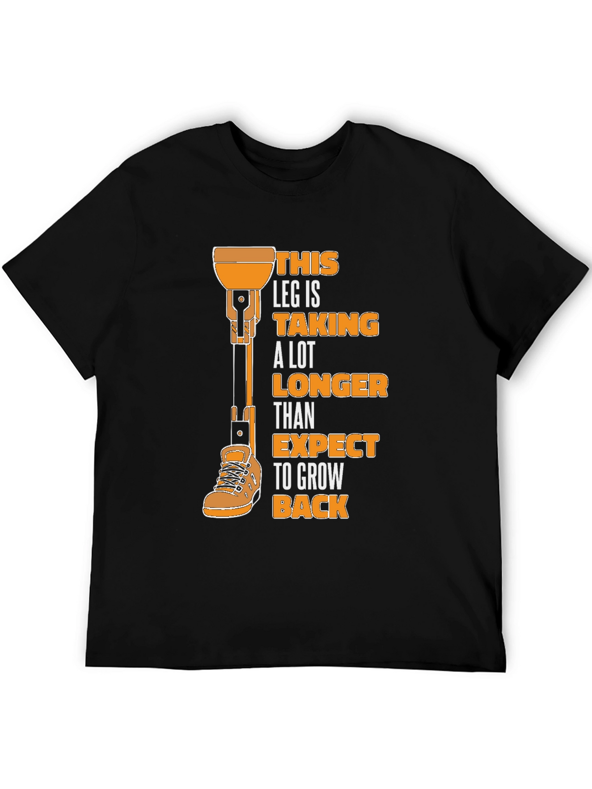 Funny Prosthetic Leg Humor T-Shirt