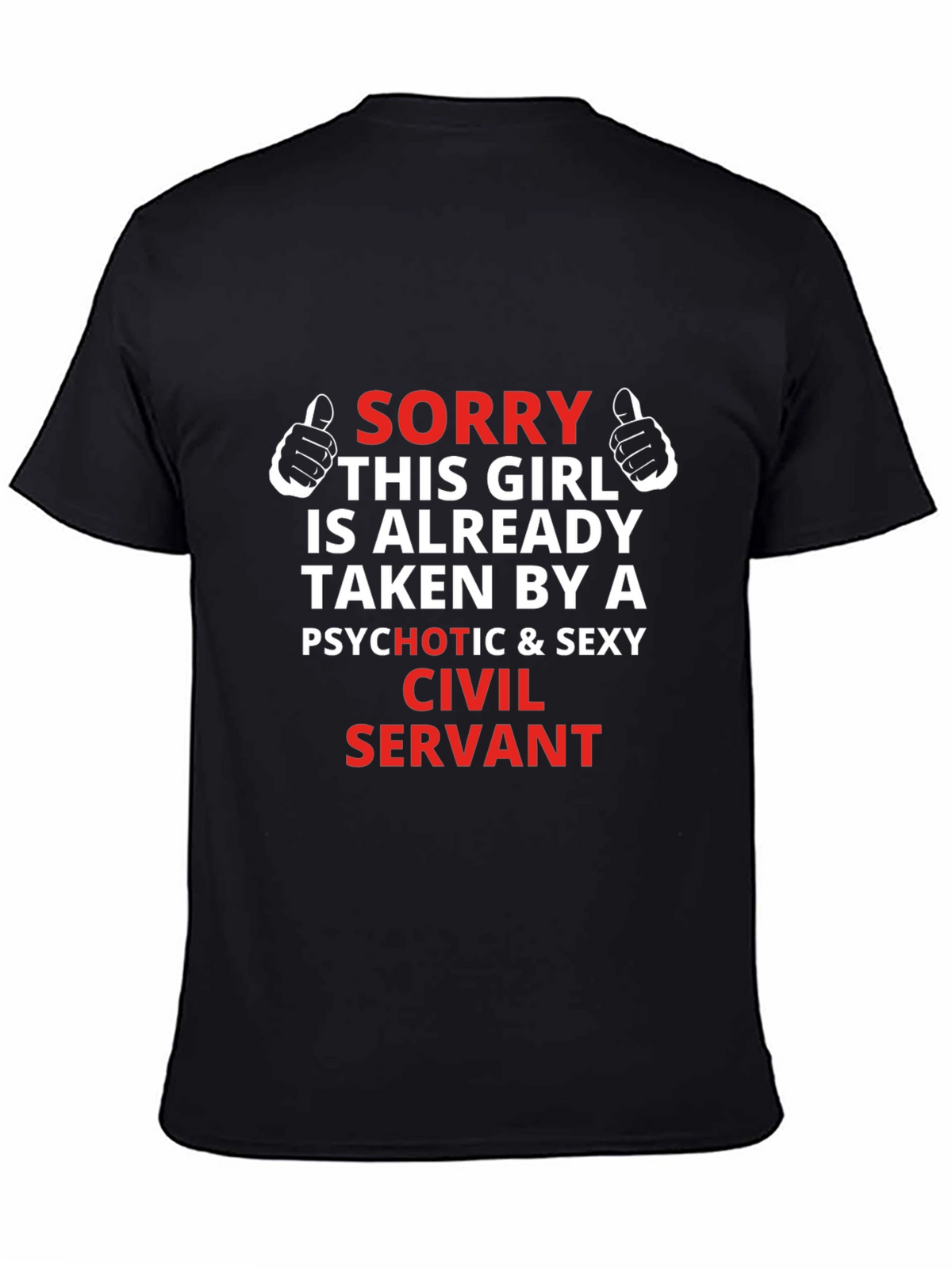 Funny Taken By A Civil Servant T-Shirt