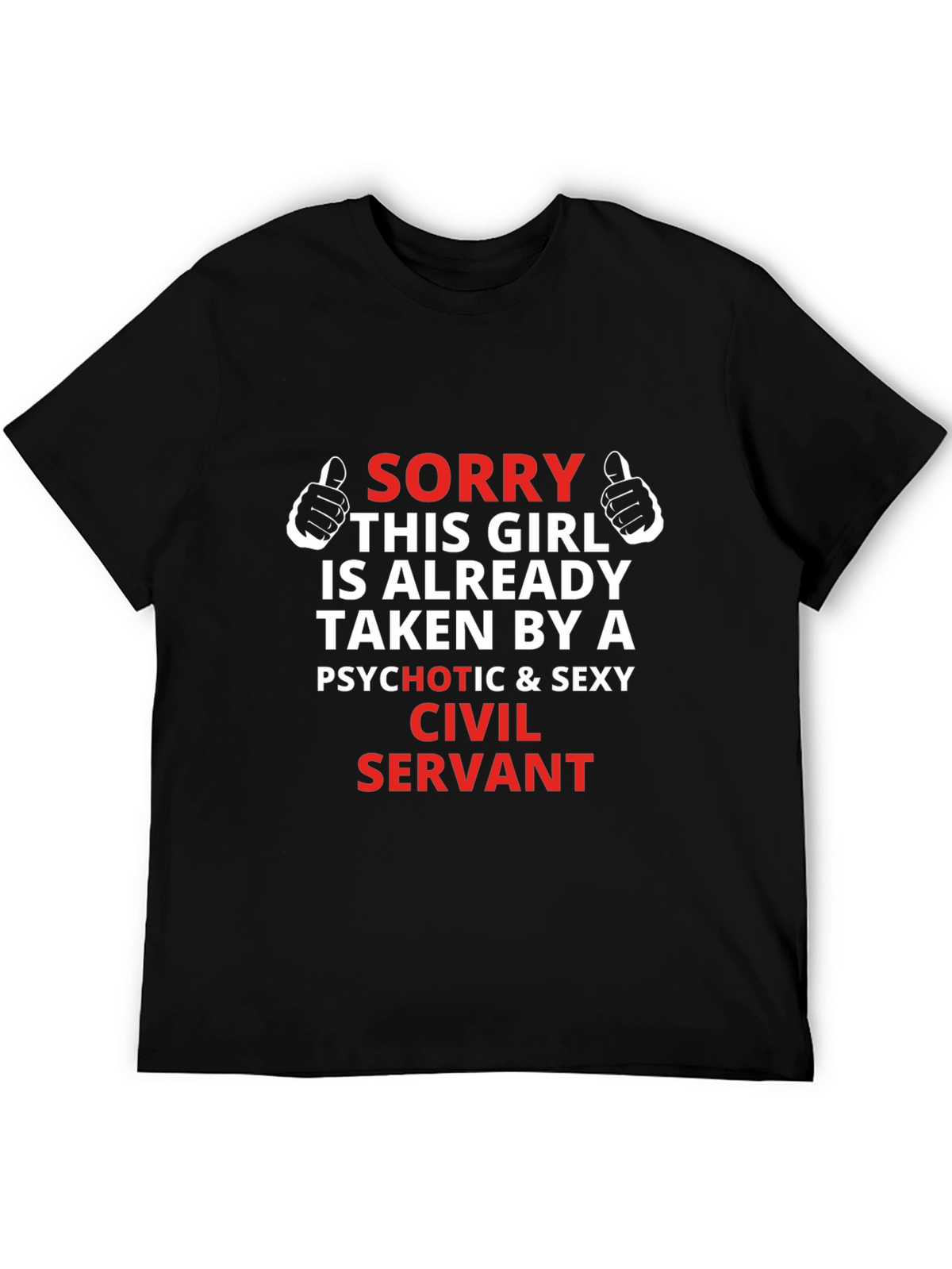Funny Taken By A Civil Servant T-Shirt
