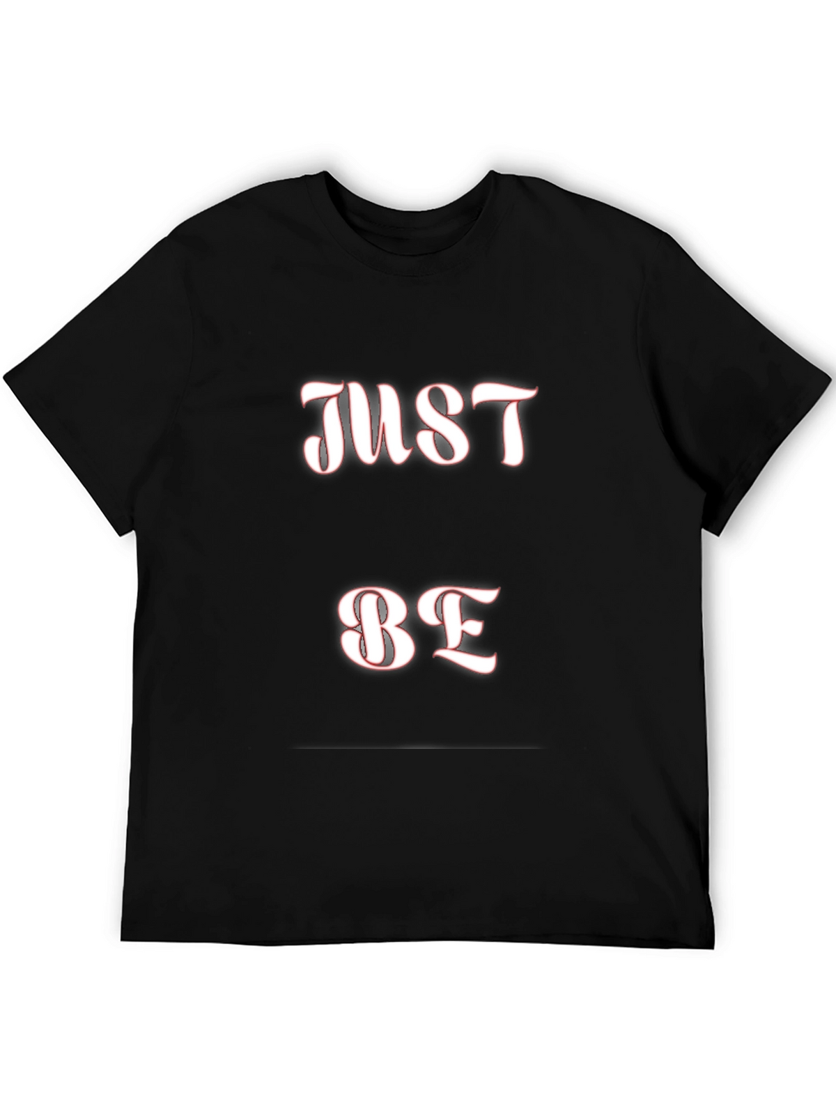 Just Be Graphic Tee - Comfortable Casual T-Shirt
