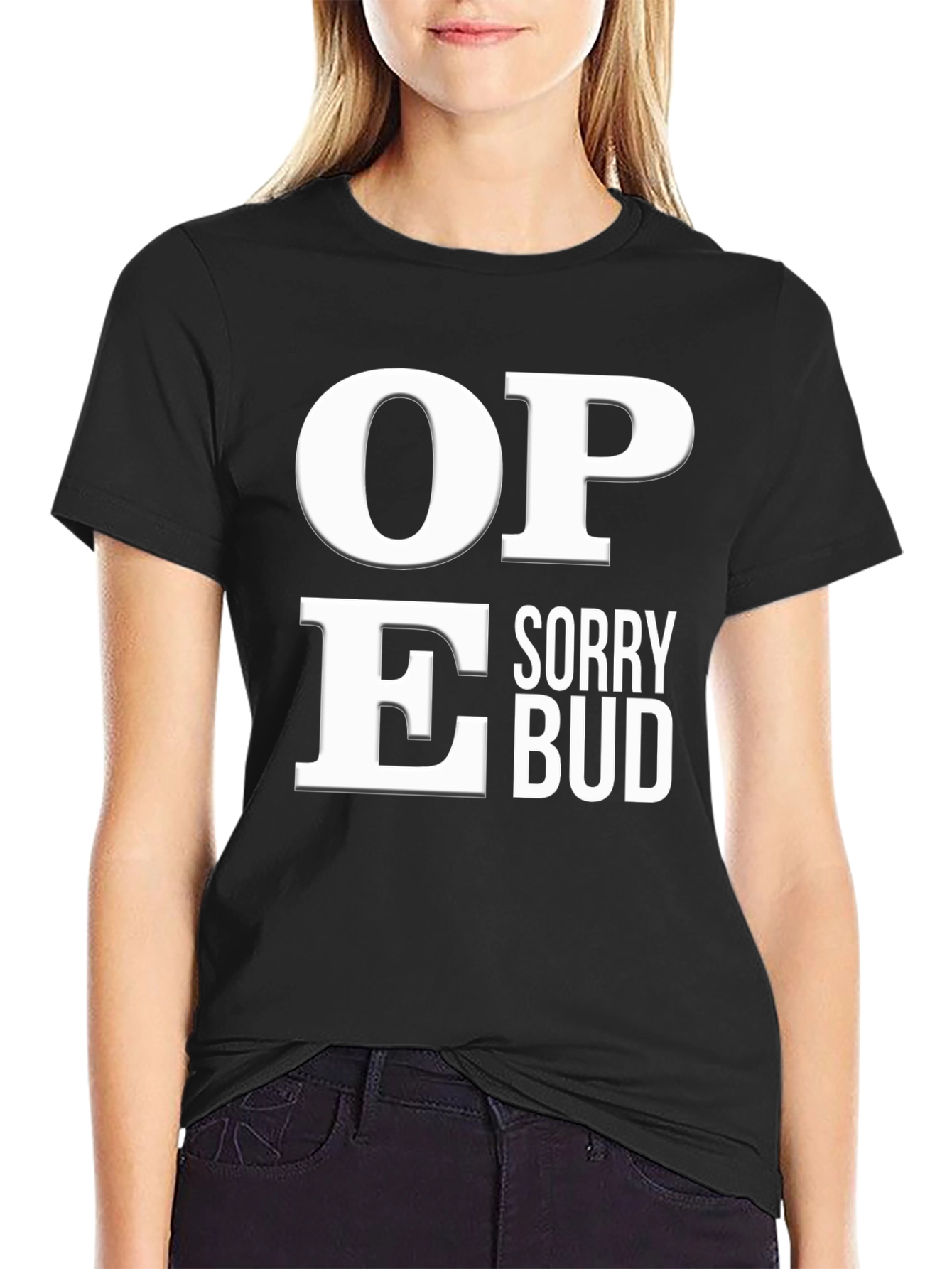 Sorry Bud Funny Graphic T-Shirt