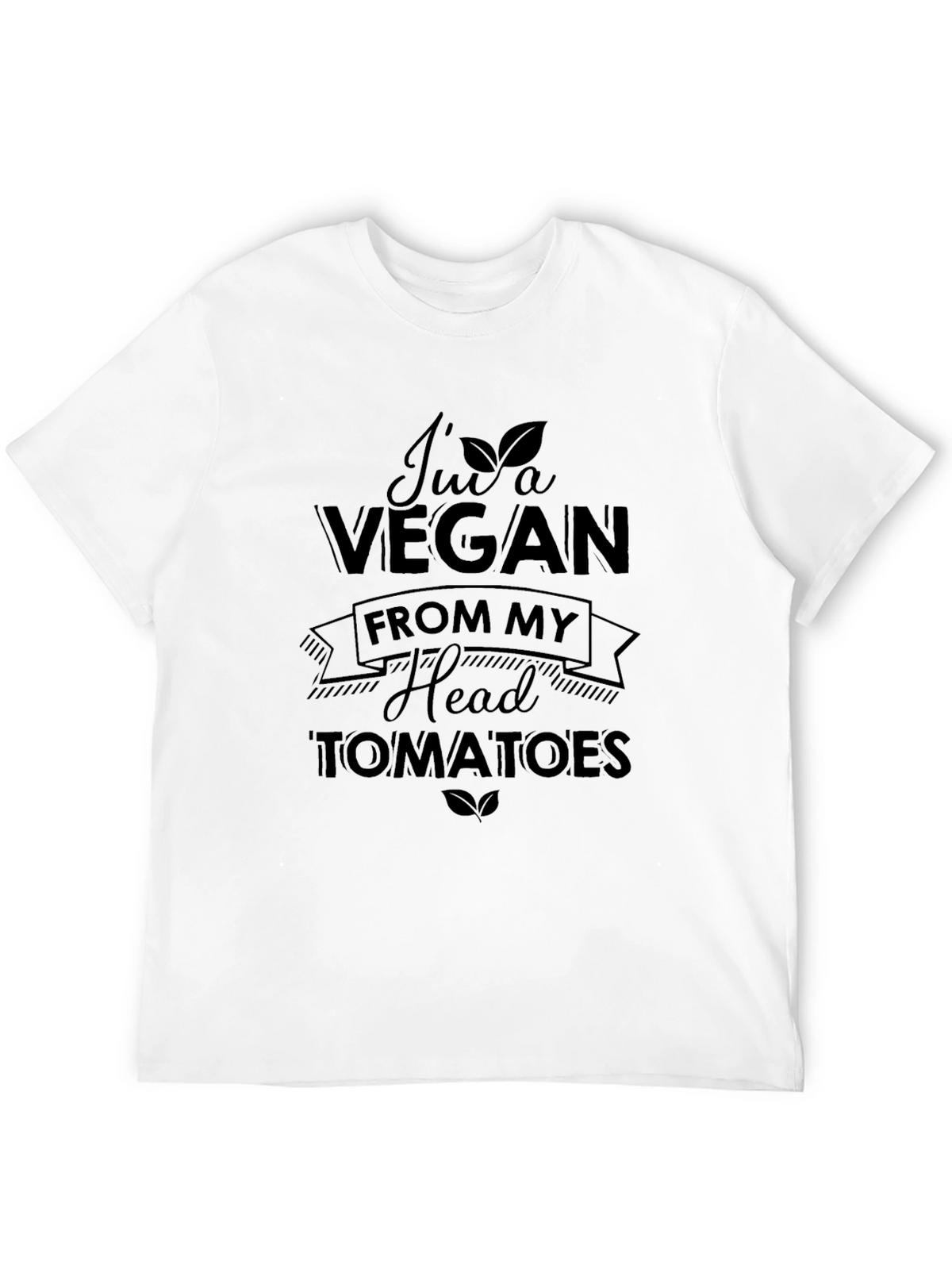 Im a Vegan From My Head Tomatoes T-Shirt