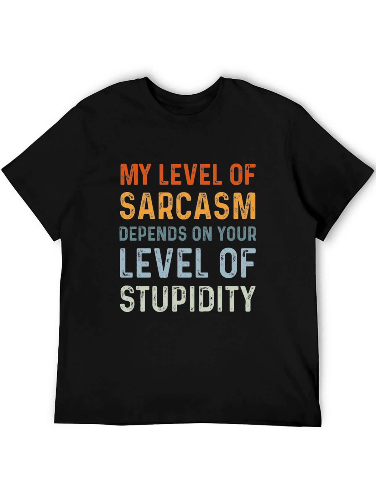 Sarcastic Humor T-Shirt - Level of Stupidity
